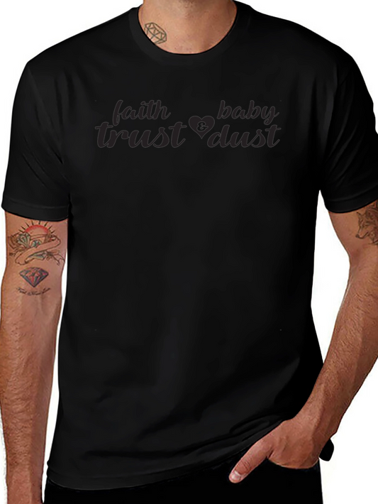 Faith Trust Baby Dust T-Shirt