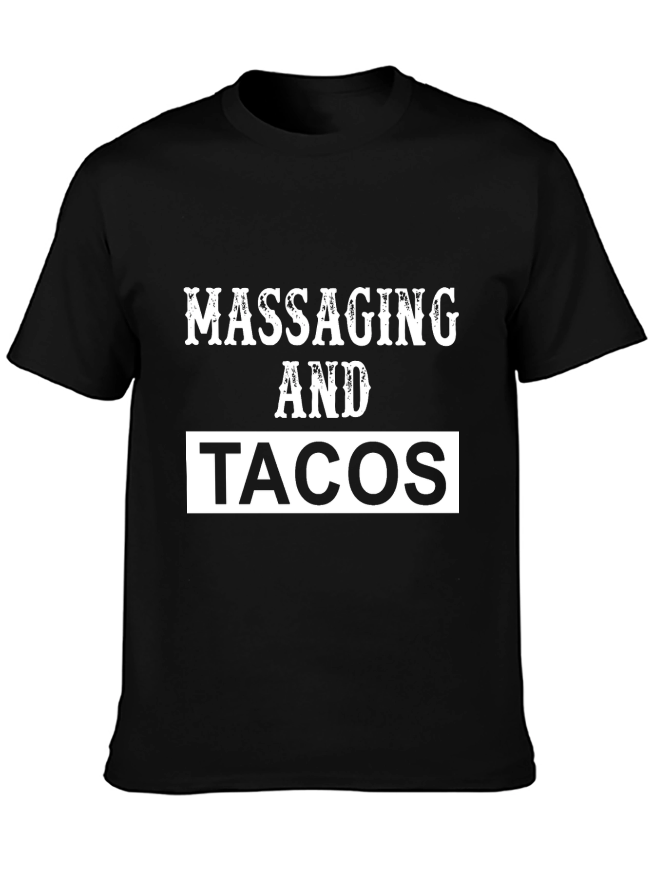 Massaging and Tacos Graphic Tee - Black T-Shirt