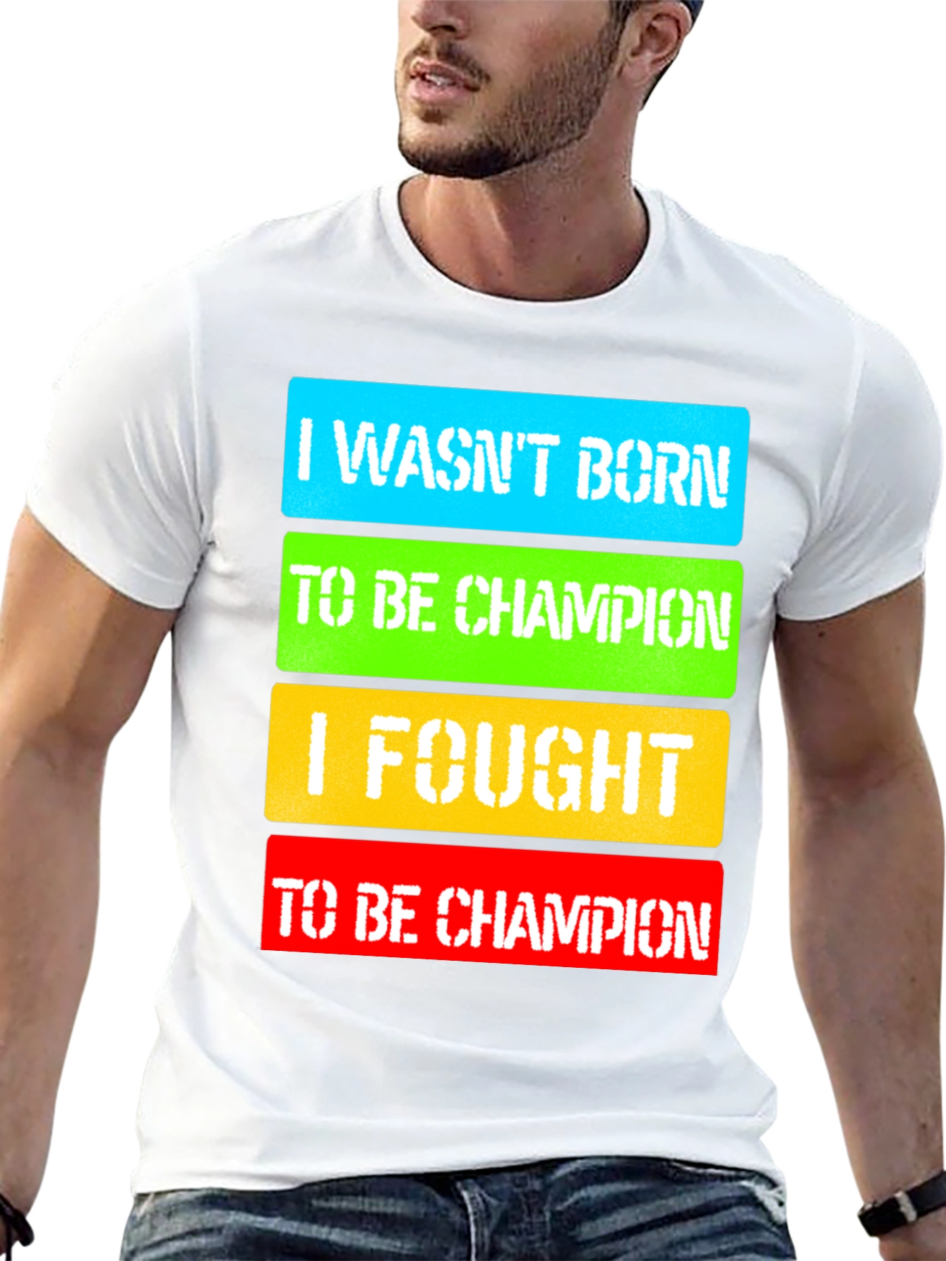 I Fought to Be Champion Graphic T-Shirt