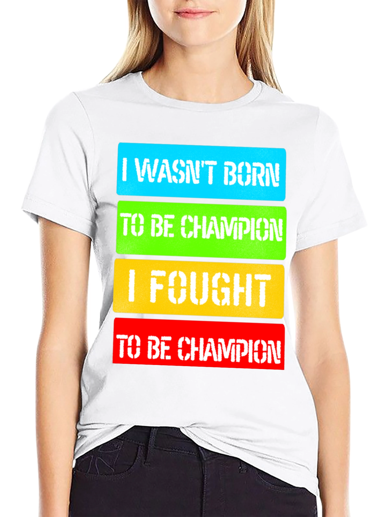 I Fought to Be Champion Graphic T-Shirt