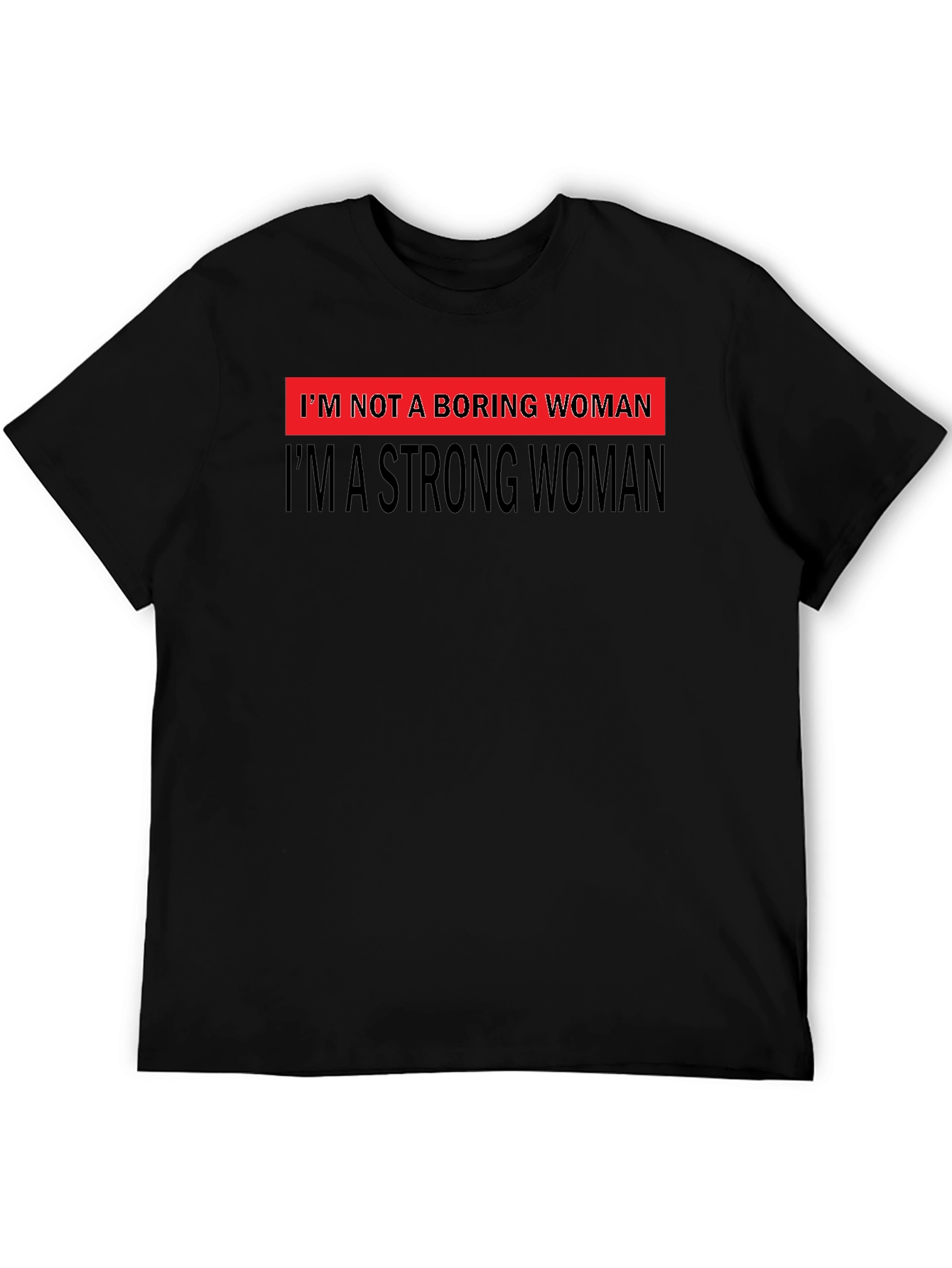 Strong Woman Graphic Tee - Bold Feminist Statement T-Shirt