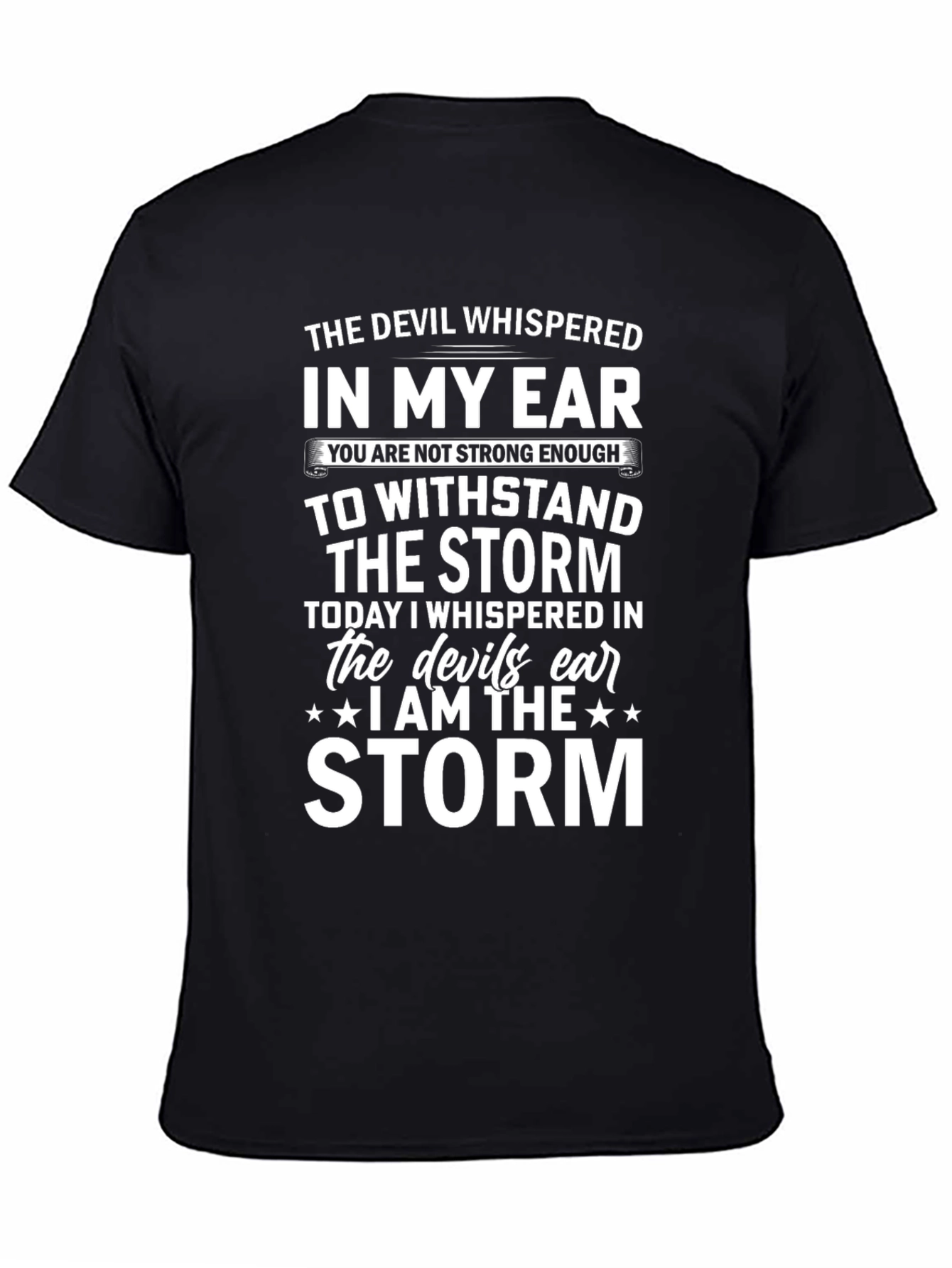 Devil Whispered I Am The Storm Graphic Tee