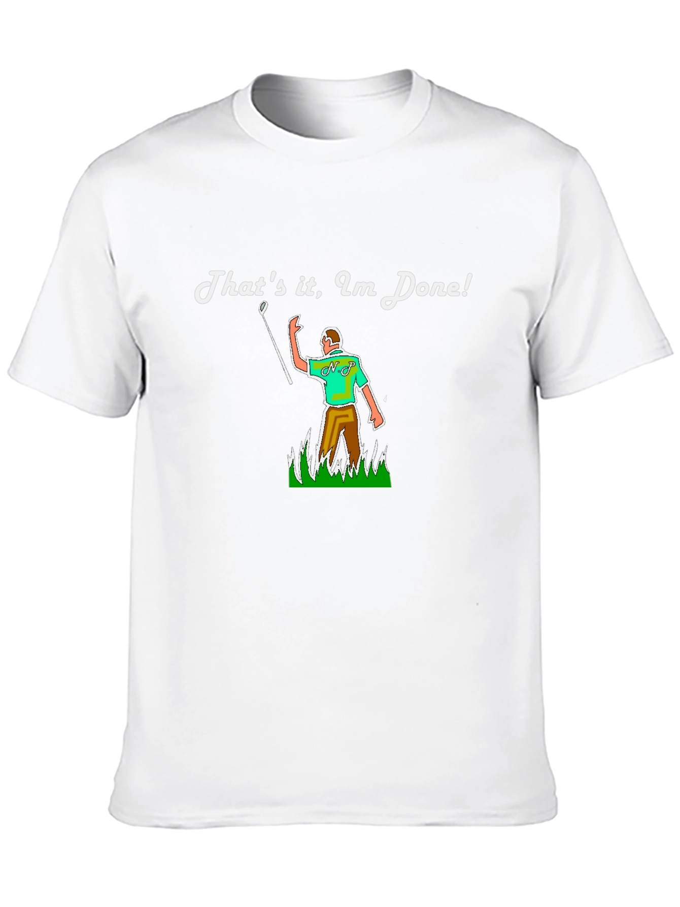 Thats it Im Done! Funny Golf T-Shirt