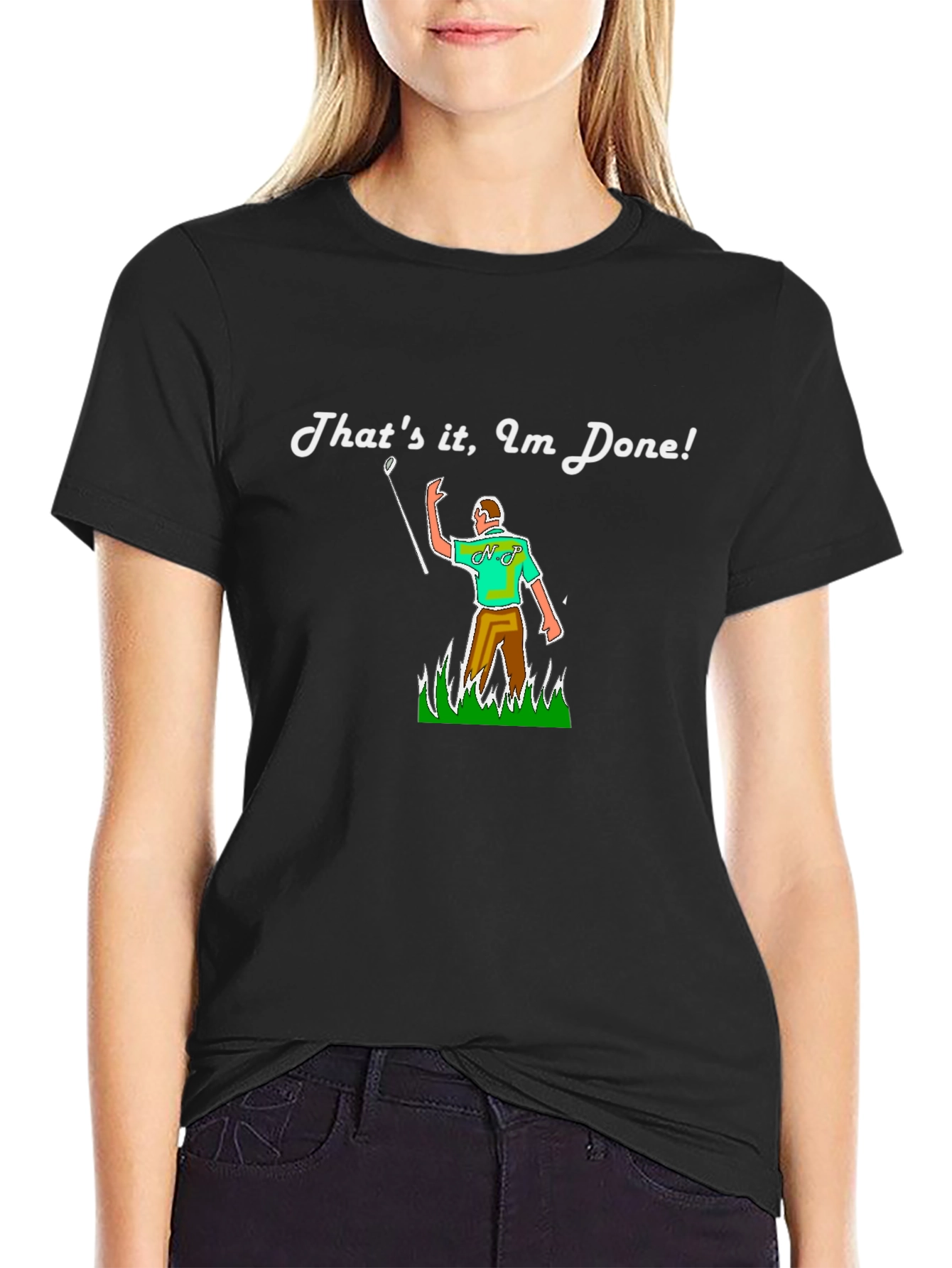 Thats it Im Done! Funny Golf T-Shirt