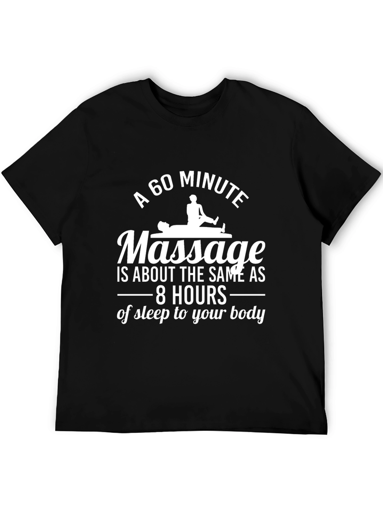 60 Minute Massage T-Shirt - Relaxing Gift