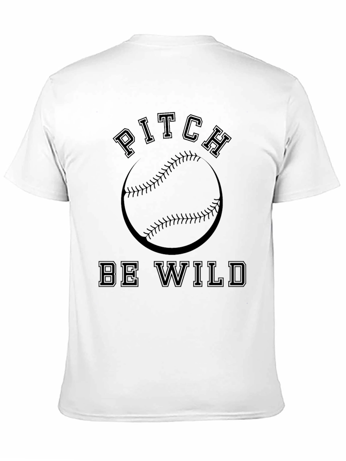Pitch Be Wild Baseball T-Shirt