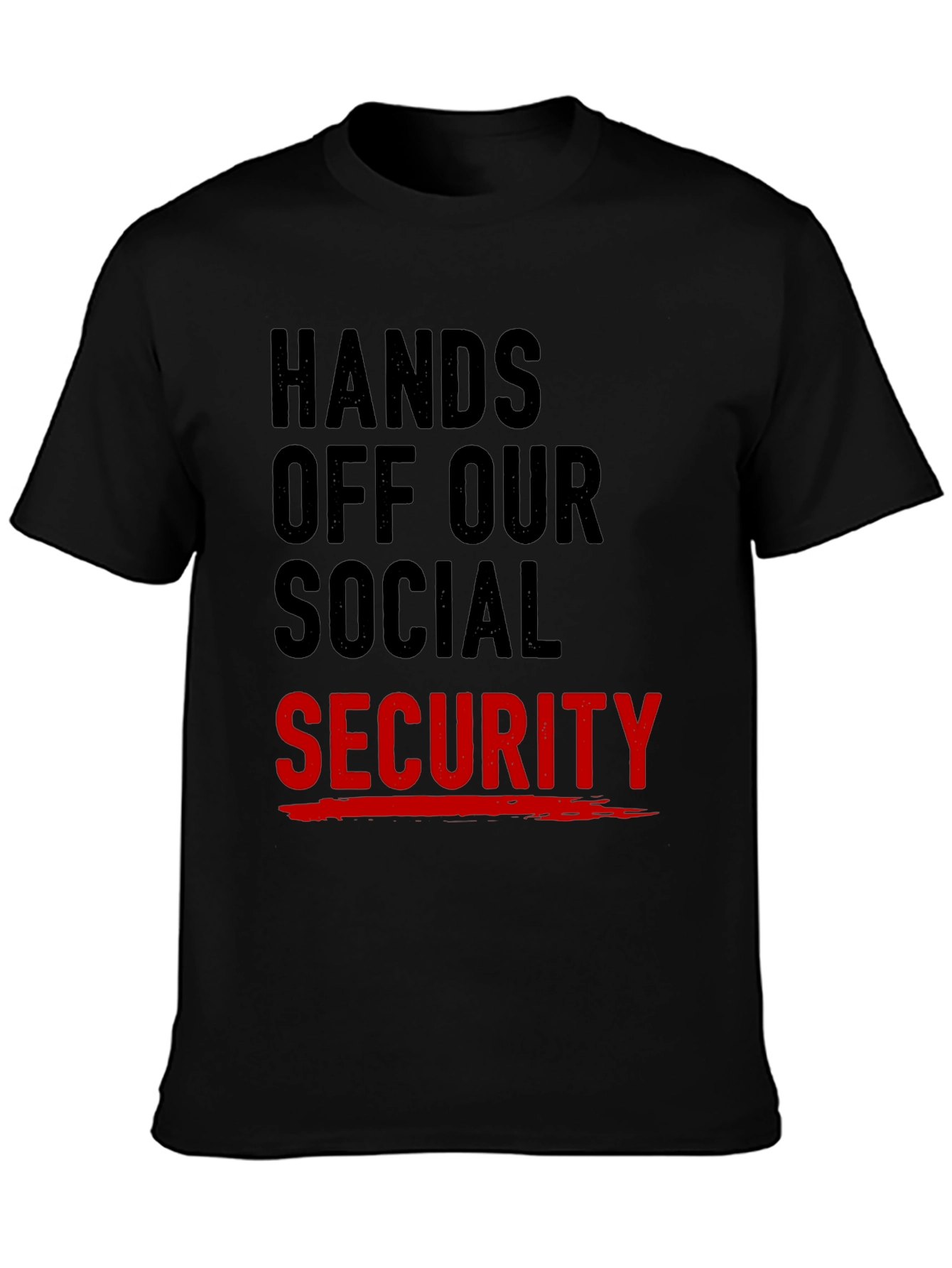 Hands Off Our Social Security Graphic T-Shirt