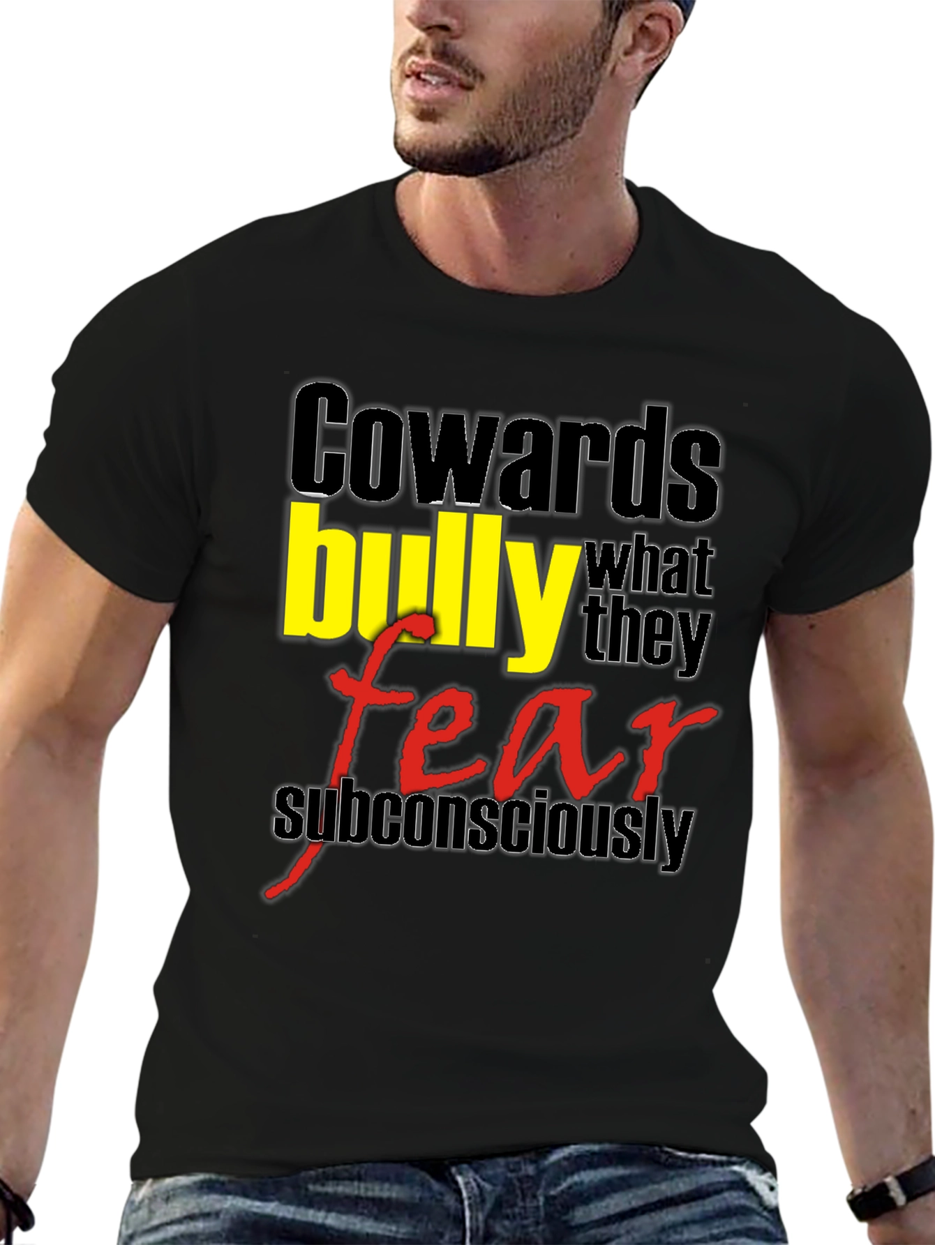 Cowards Bully Fear T-Shirt