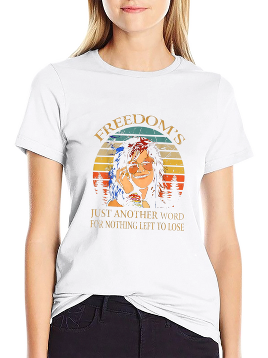 Freedoms Just Another Word T-Shirt