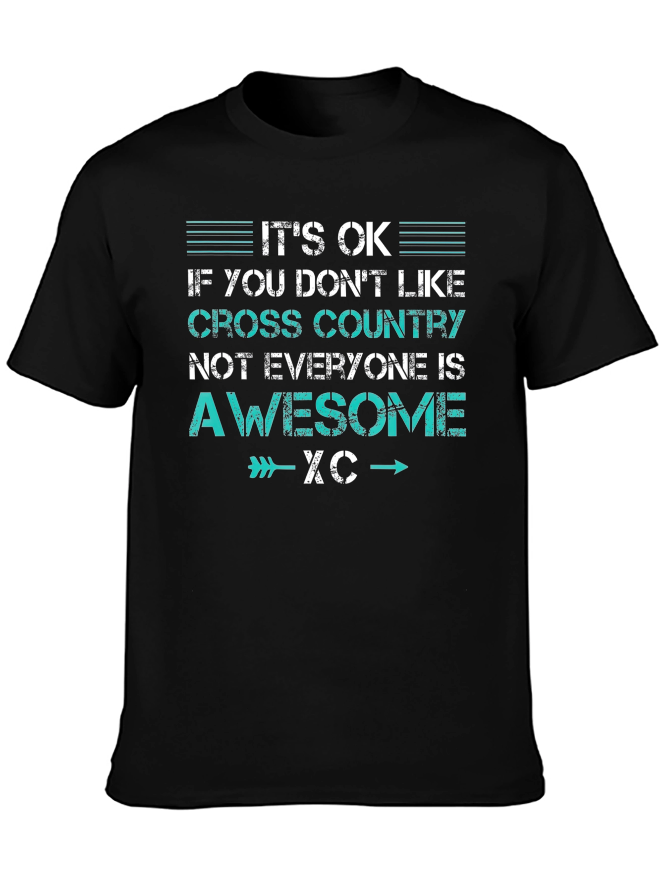 Cross Country Running T-Shirt: Not Everyone Is Awesome XC