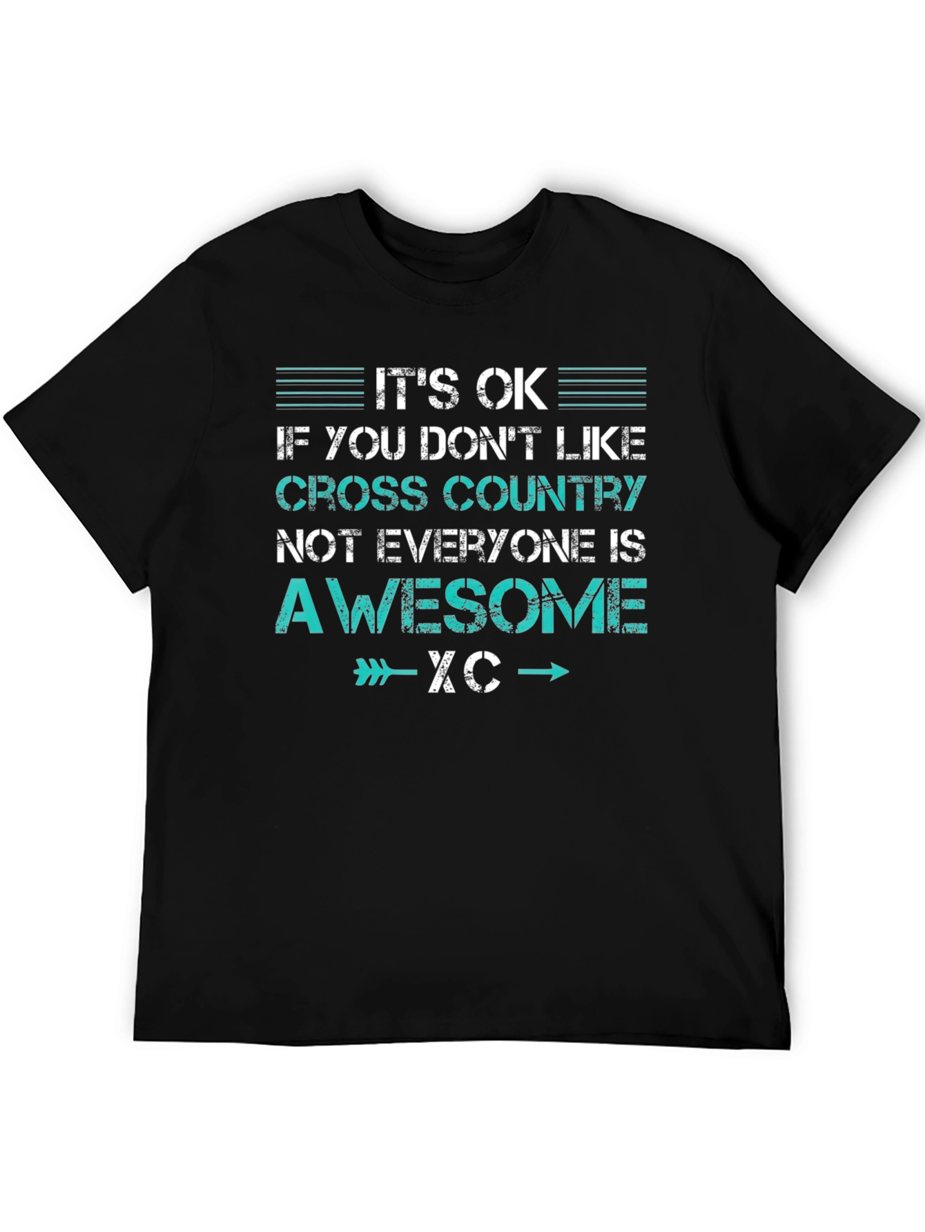 Cross Country Running T-Shirt: Not Everyone Is Awesome XC