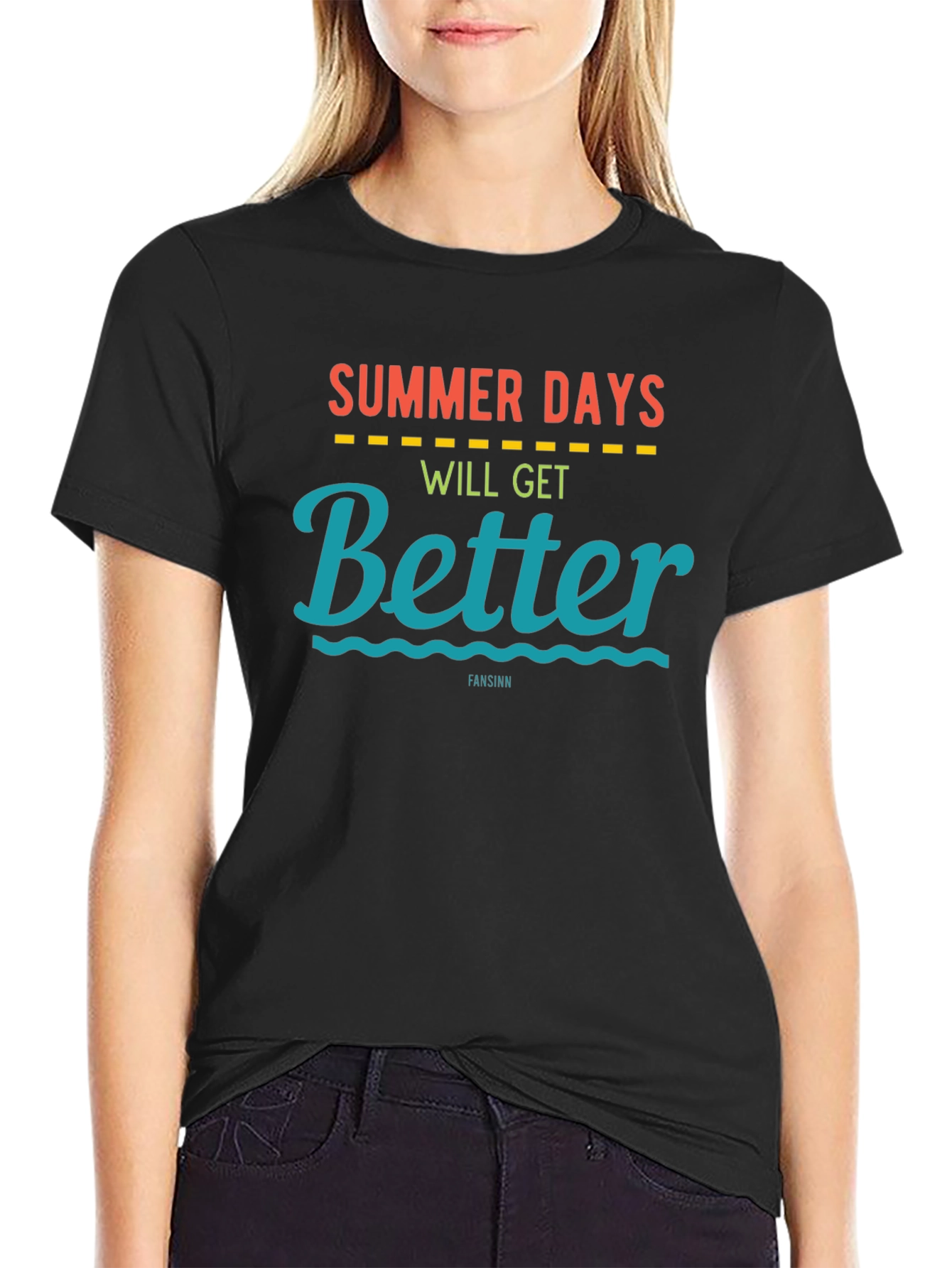 Summer Days Will Get Better T-Shirt
