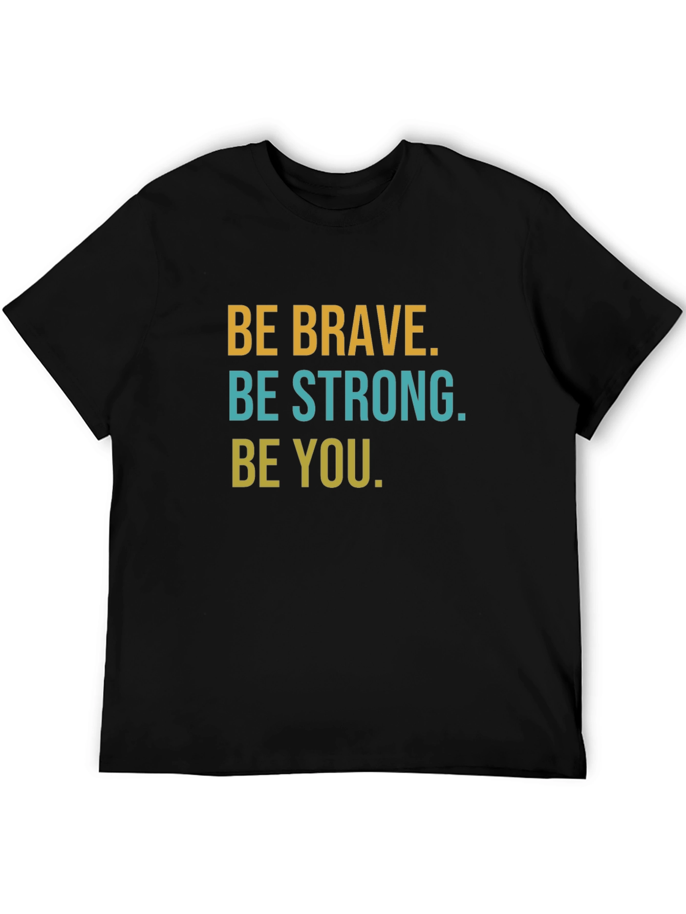 Be Brave Graphic Tee - Inspirational Mens T-Shirt