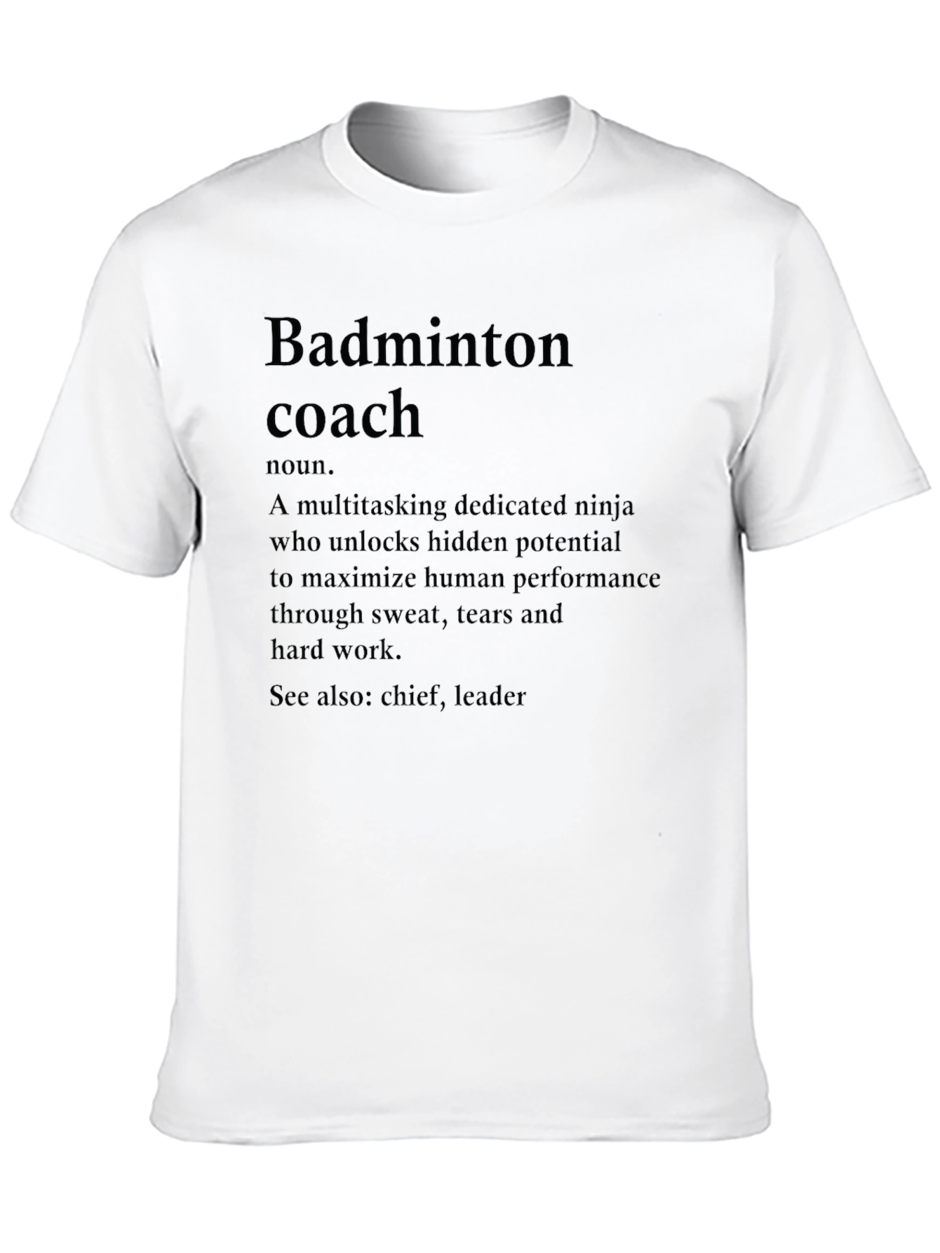 Badminton Coach Definition T-Shirt - Gift for Coaches