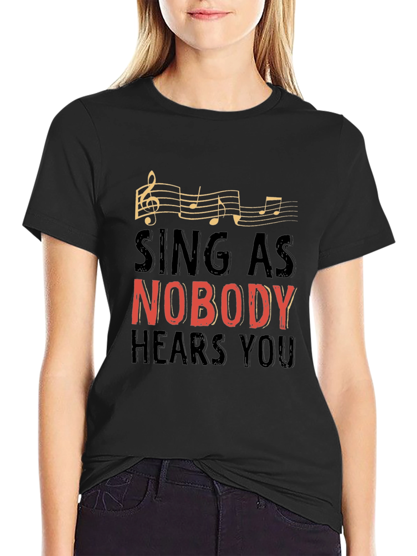 Sing As Nobody Hears You Graphic Tee