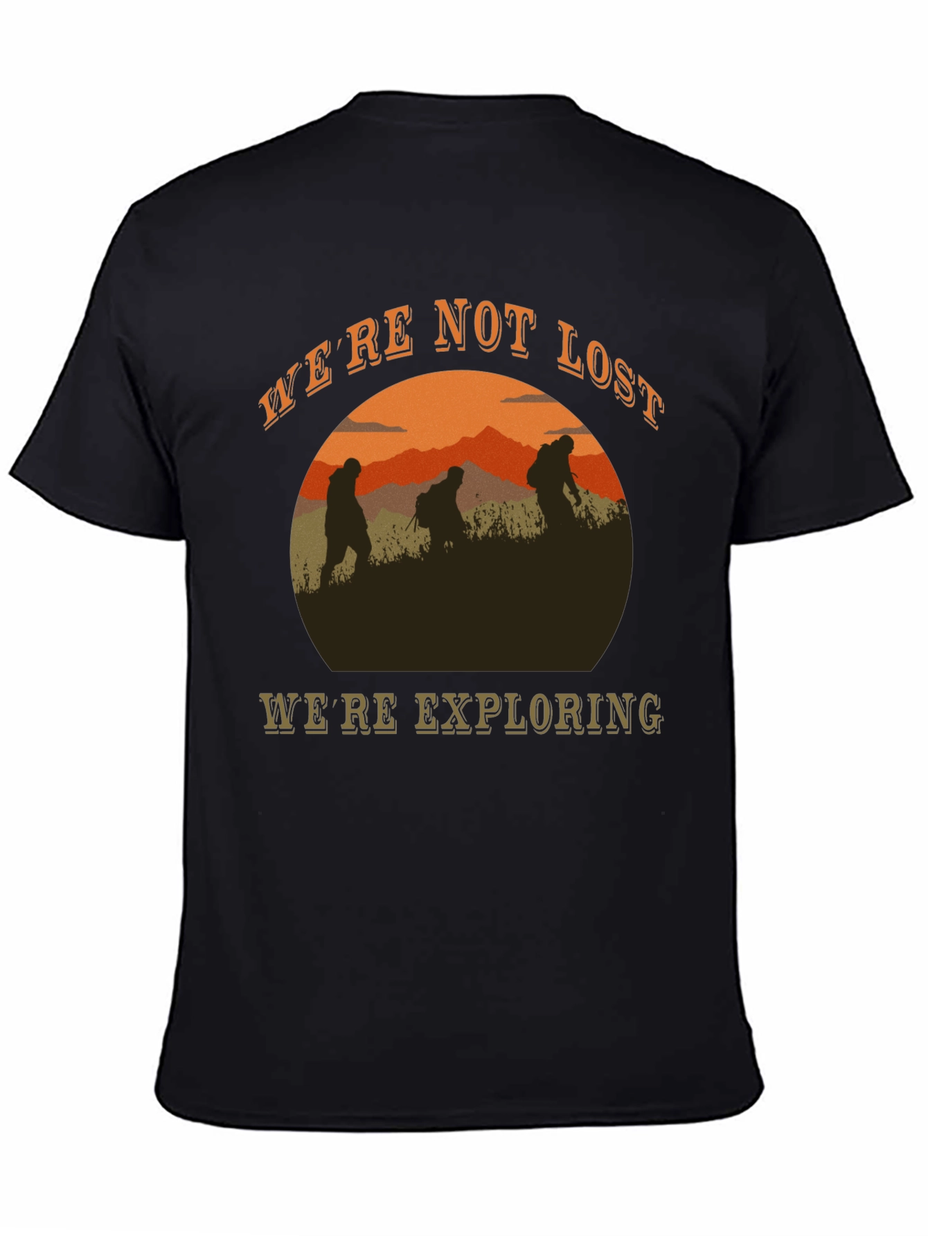 Were Not Lost Were Exploring Graphic Tee