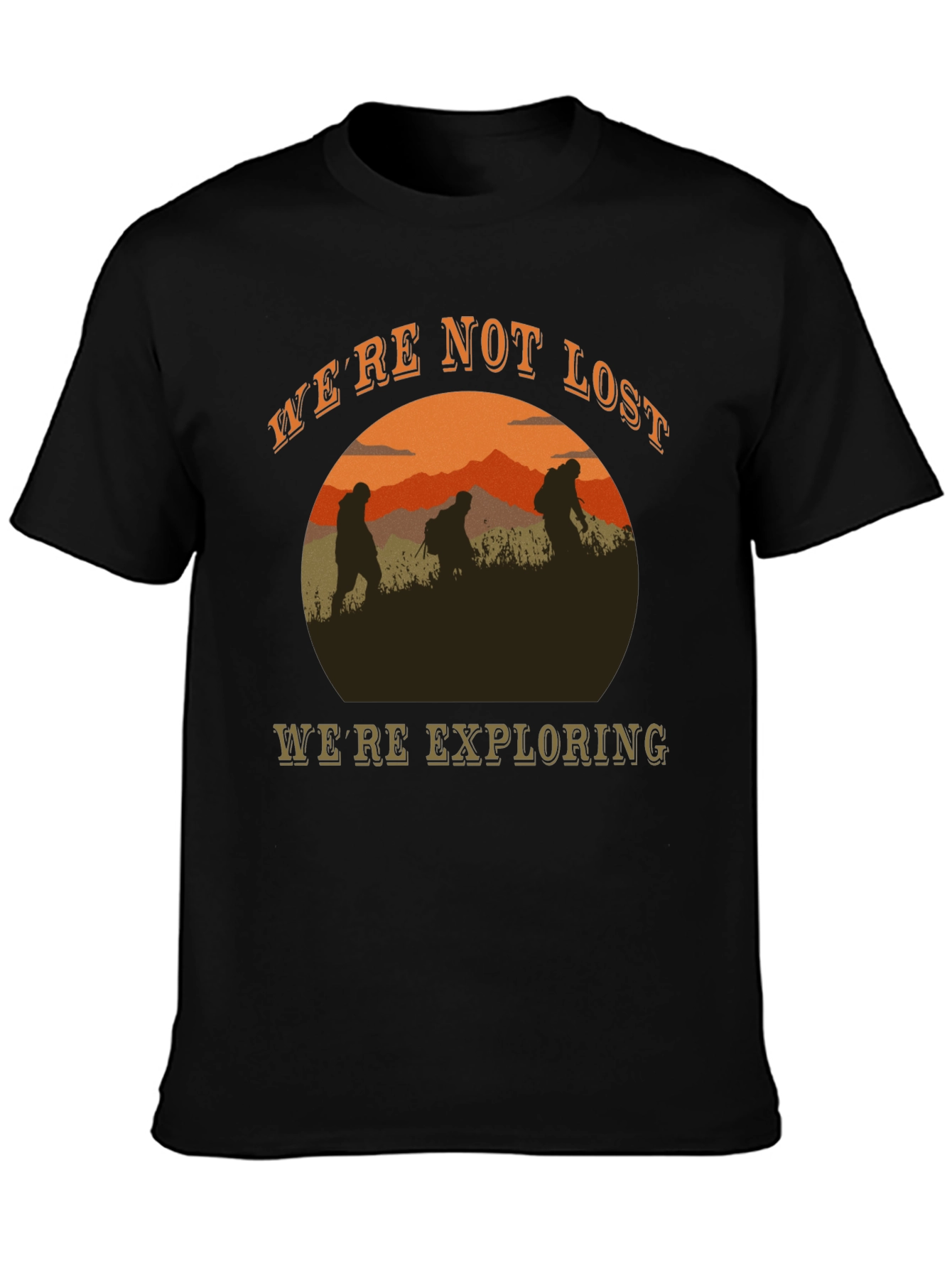 Were Not Lost Were Exploring Graphic Tee