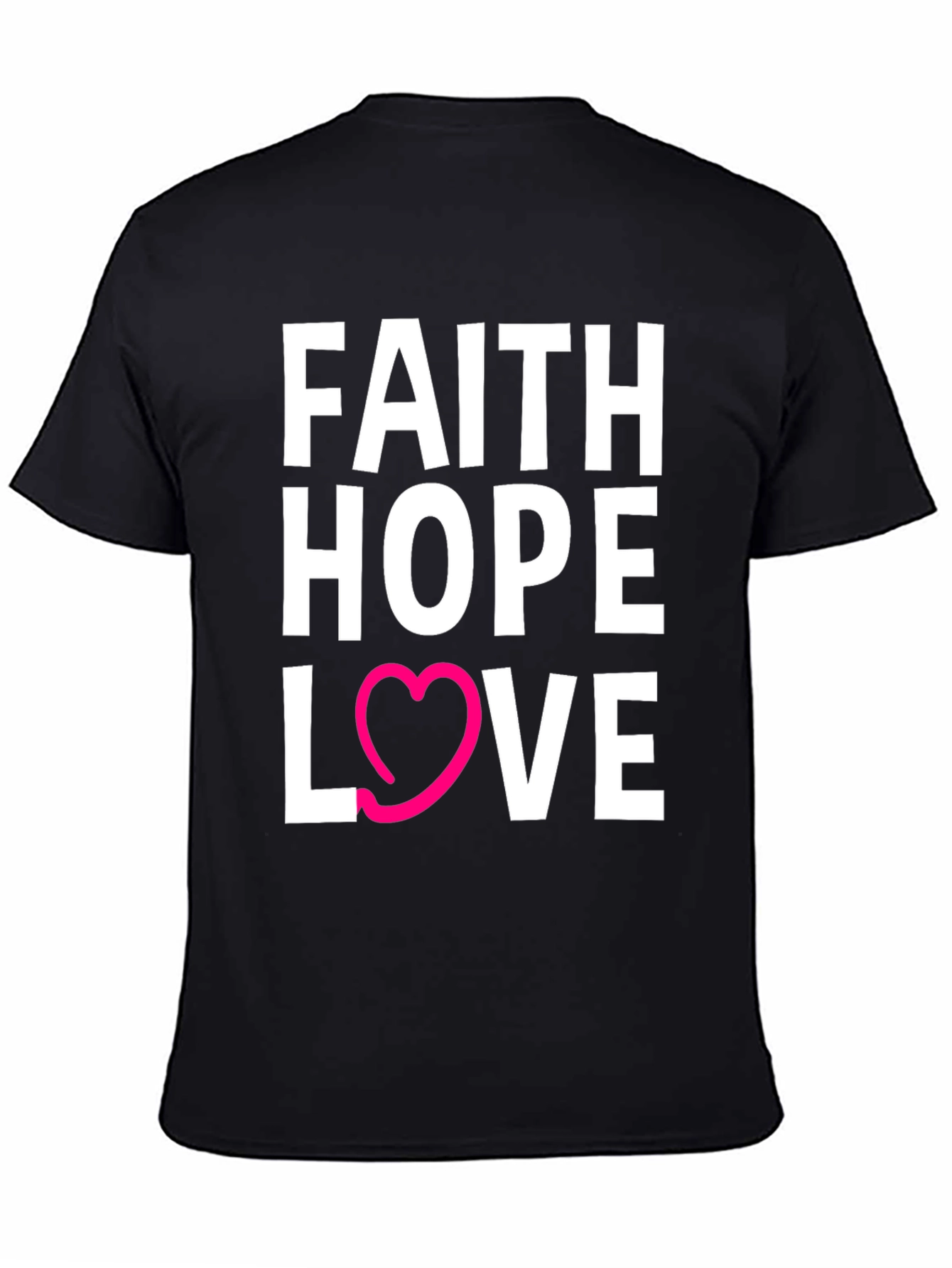 Faith Hope Love T-Shirt - Graphic Tee