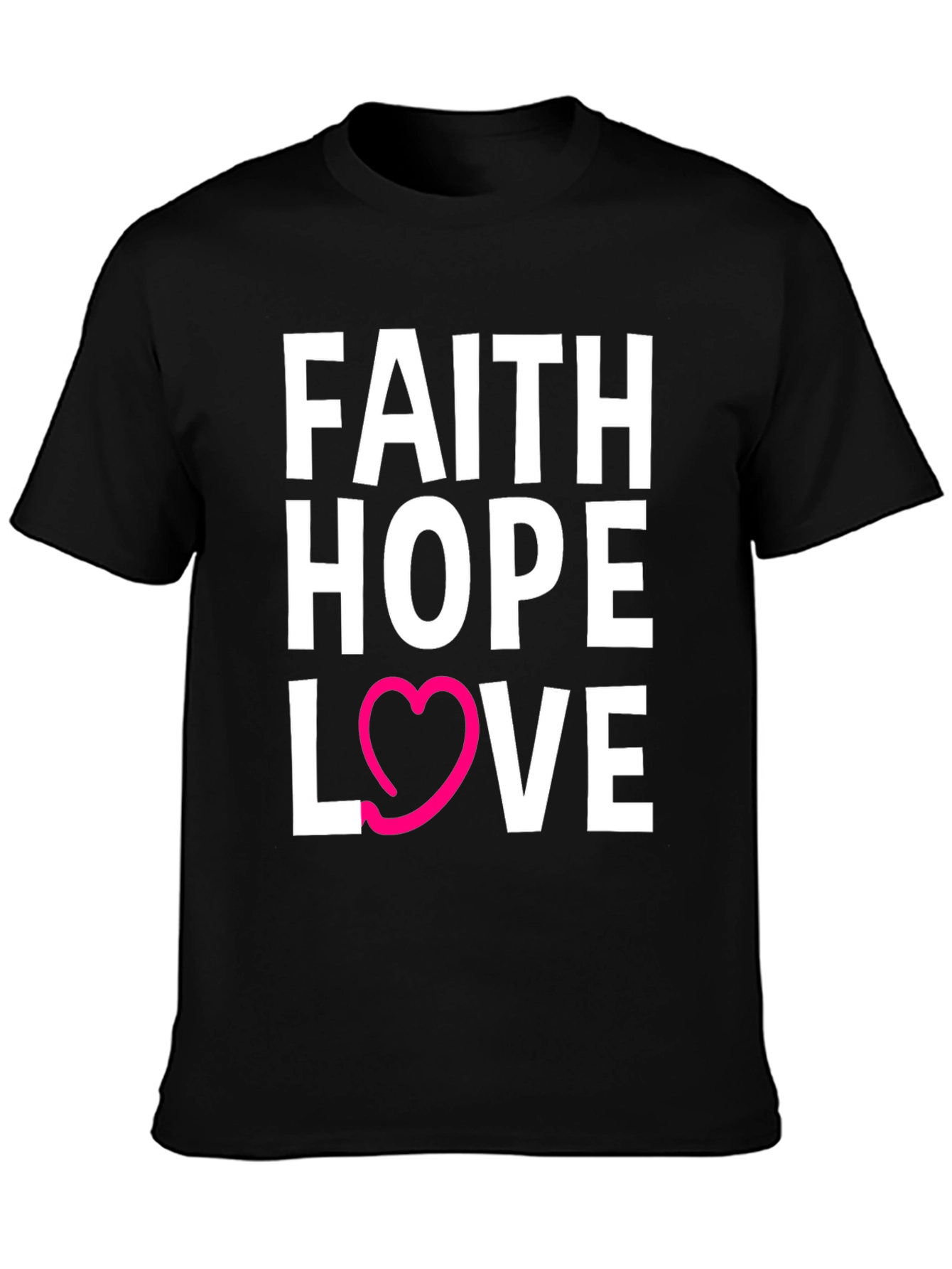 Faith Hope Love T-Shirt - Graphic Tee