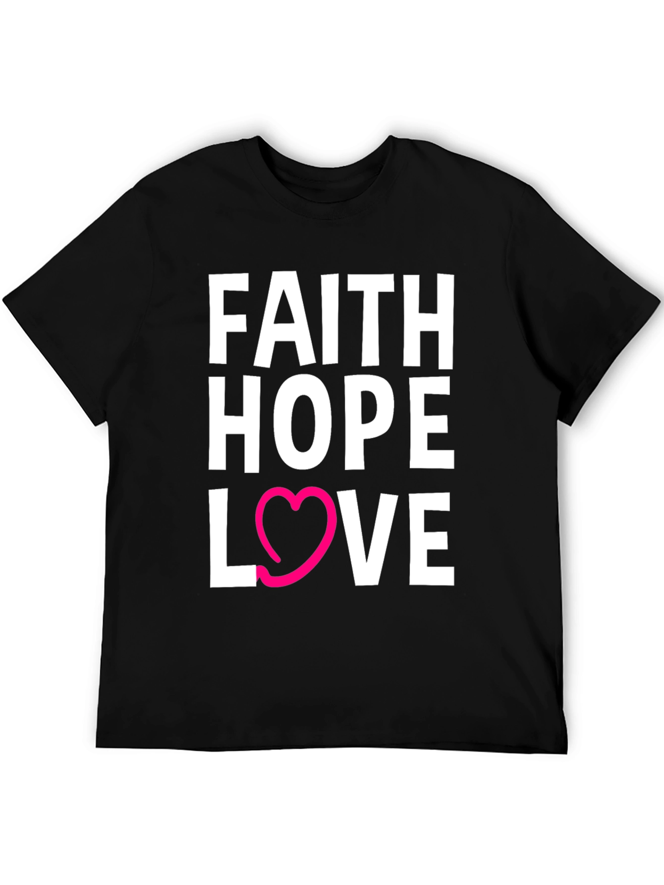 Faith Hope Love T-Shirt - Graphic Tee
