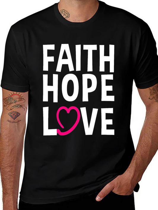 Faith Hope Love T-Shirt - Graphic Tee