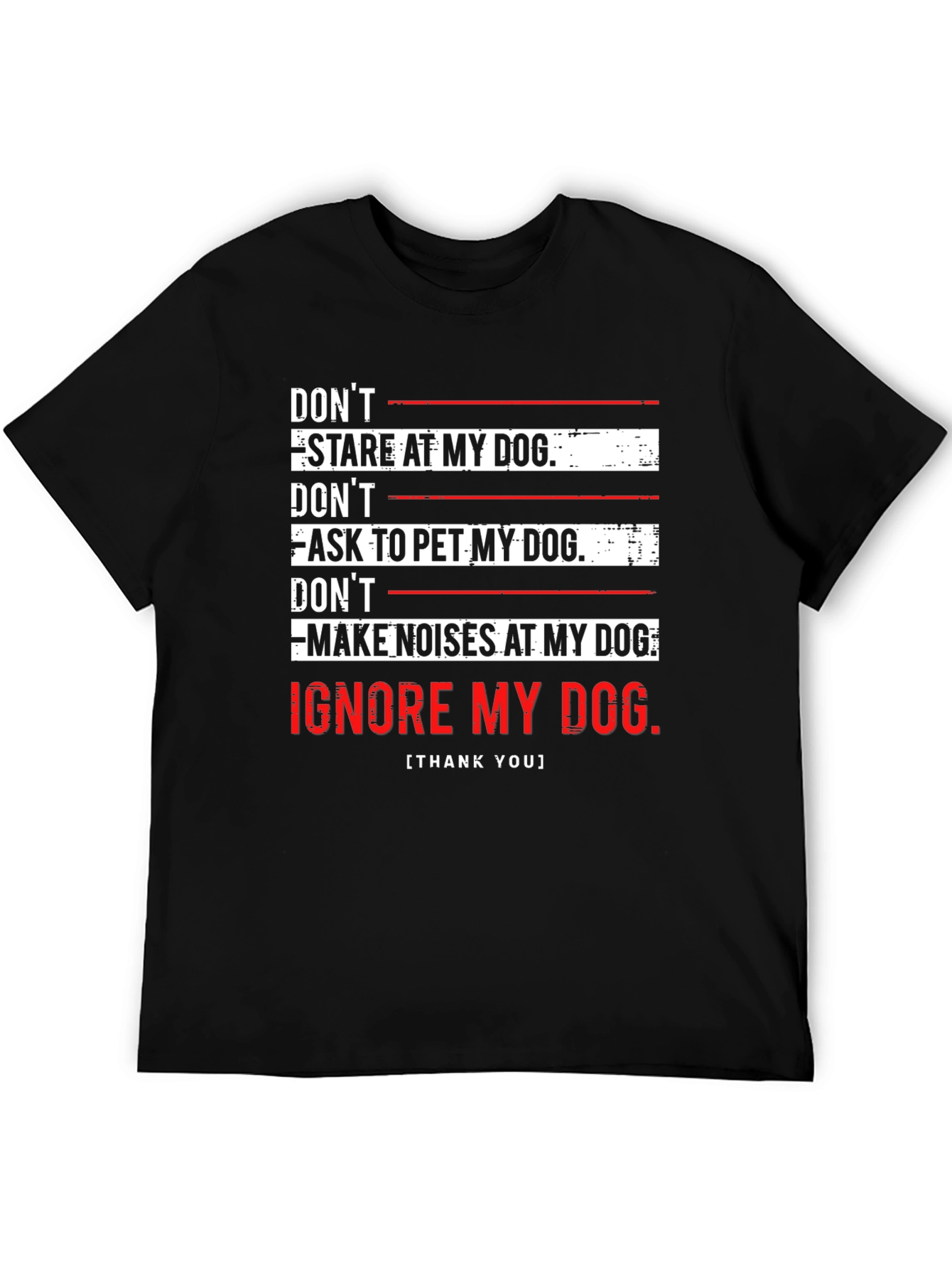 Dont Ignore My Dog Funny Graphic Tee
