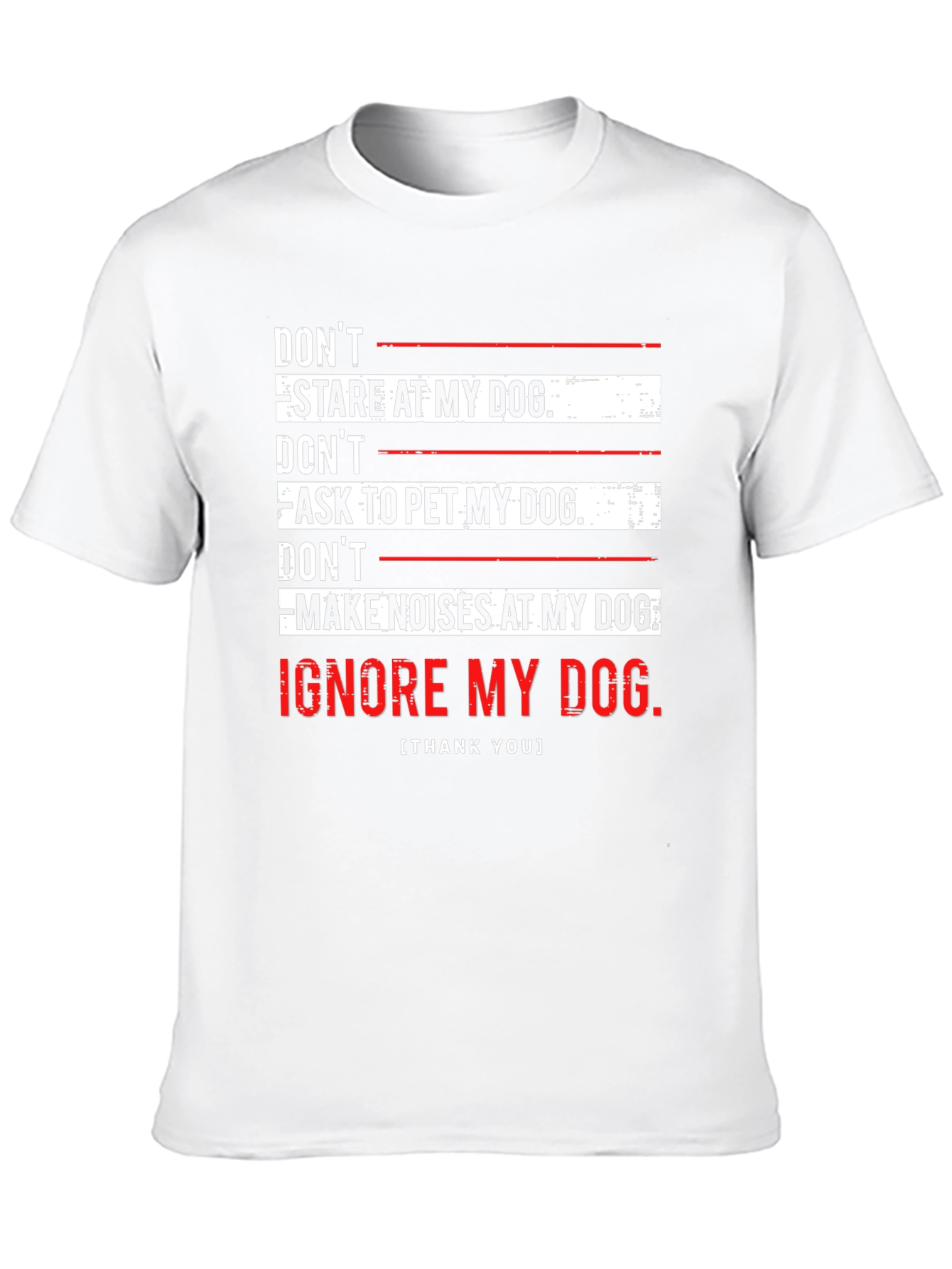 Dont Ignore My Dog Funny Graphic Tee