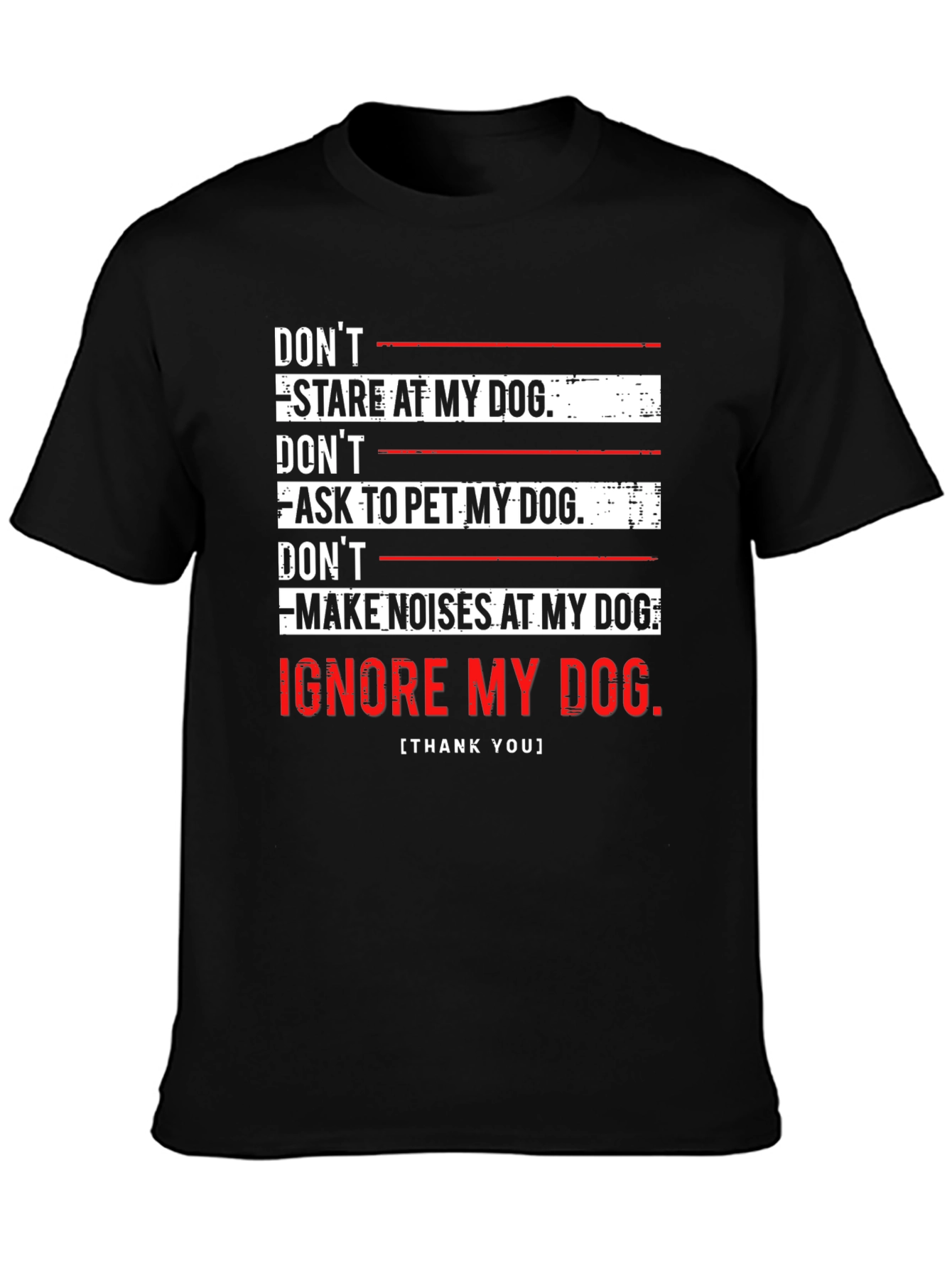 Dont Ignore My Dog Funny Graphic Tee