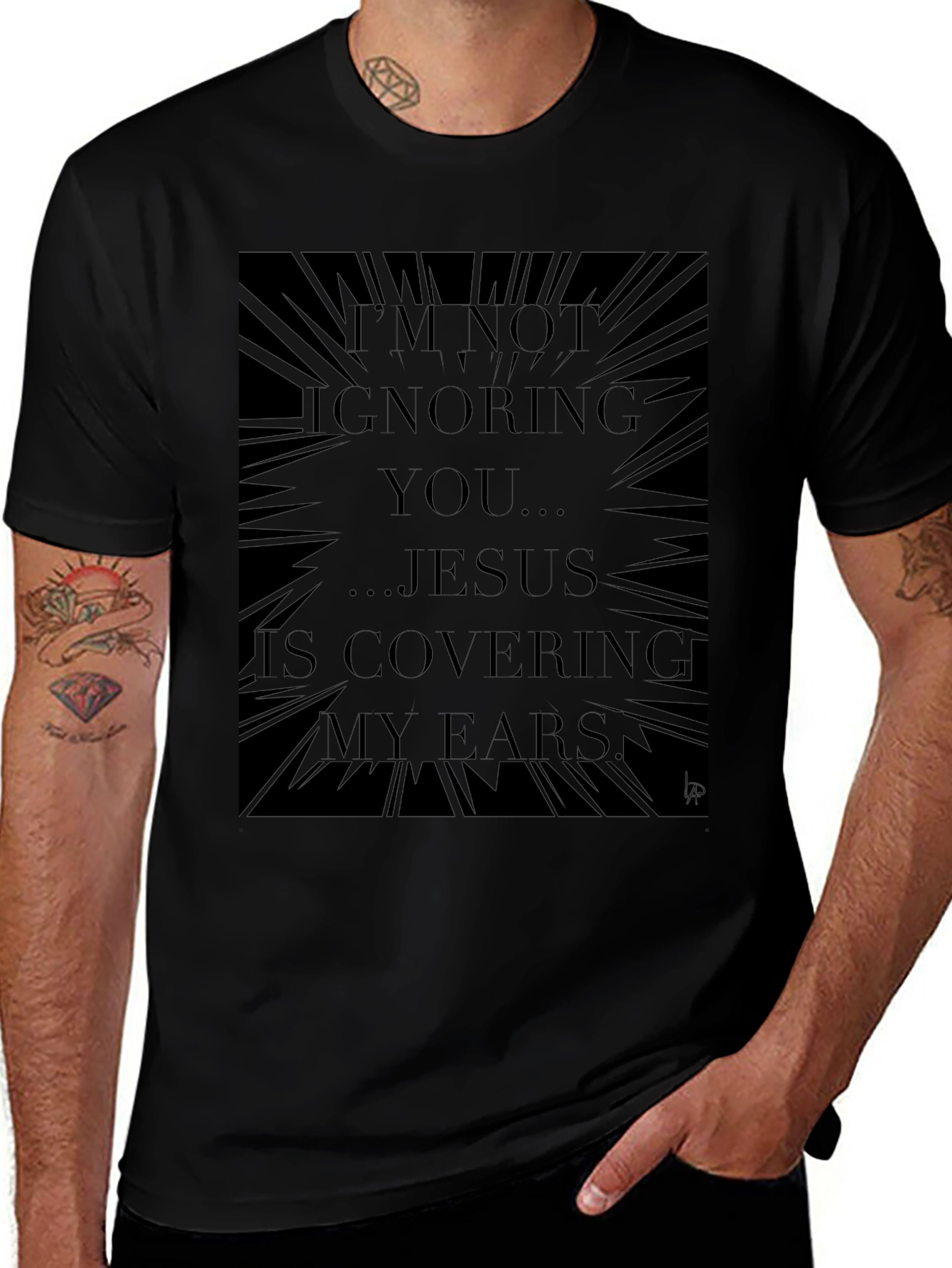 Jesus Covering My Ears Graphic Tee