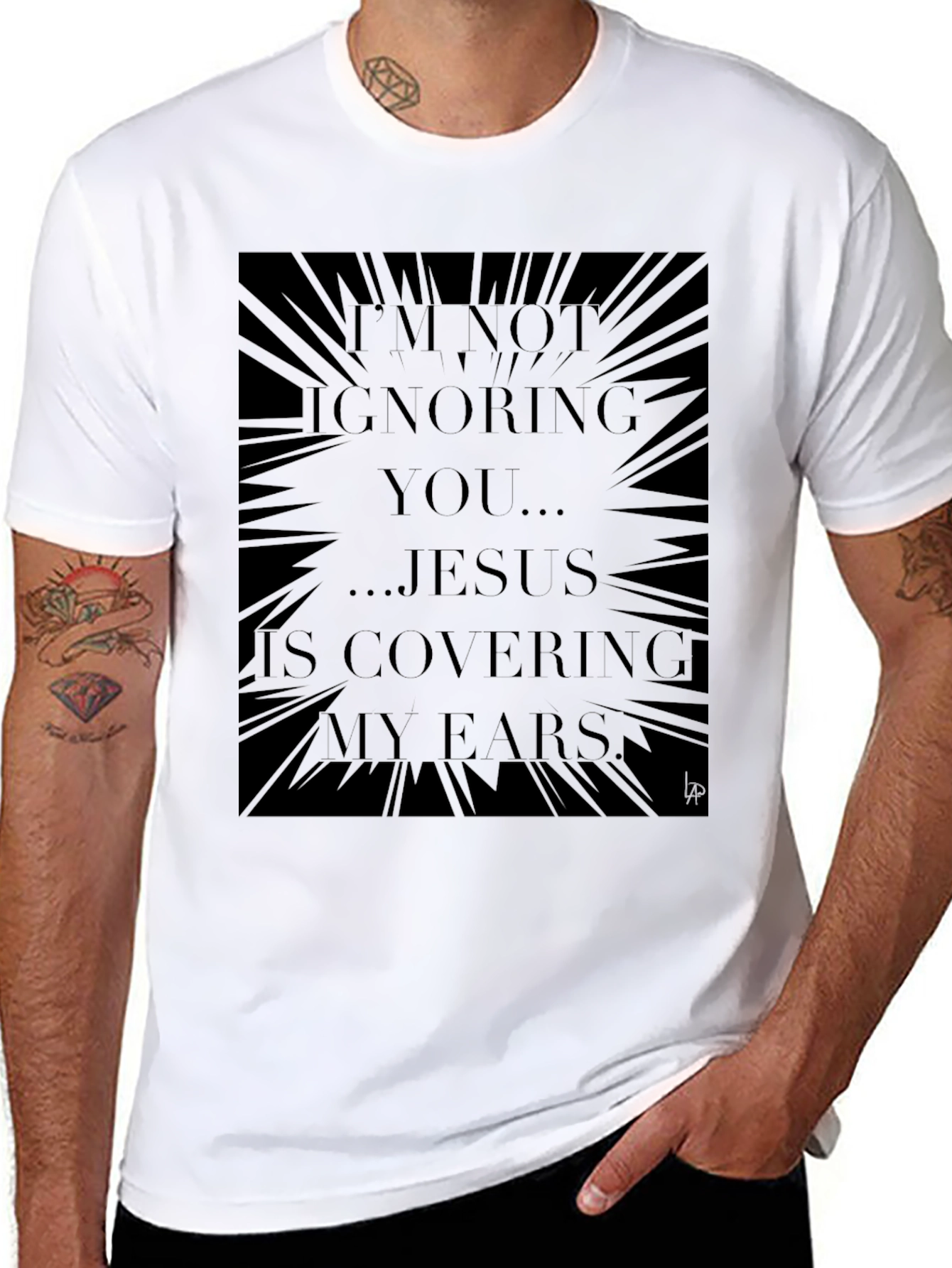 Jesus Covering My Ears Graphic Tee