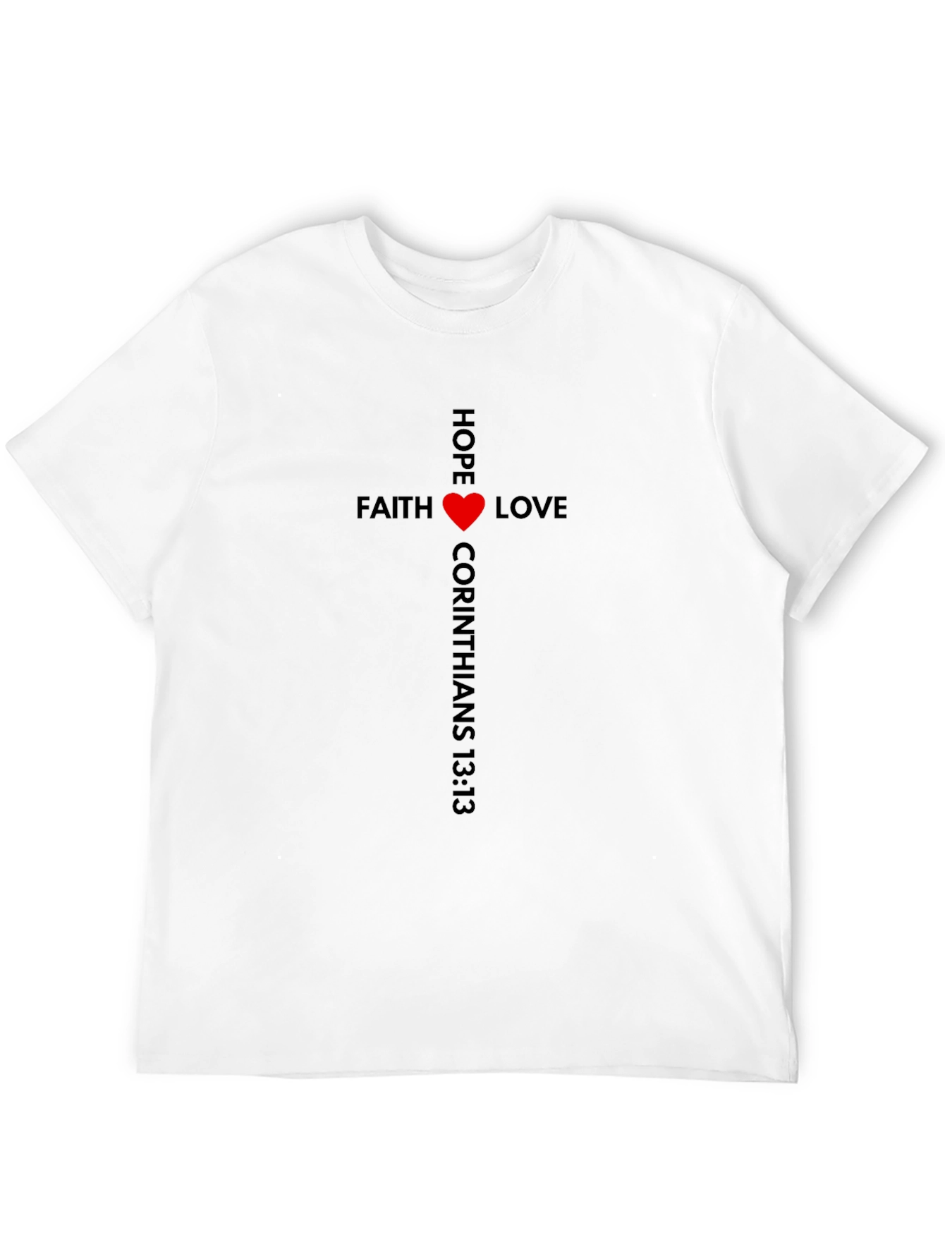 Faith Hope Love T-Shirt - Christian Inspired Tee