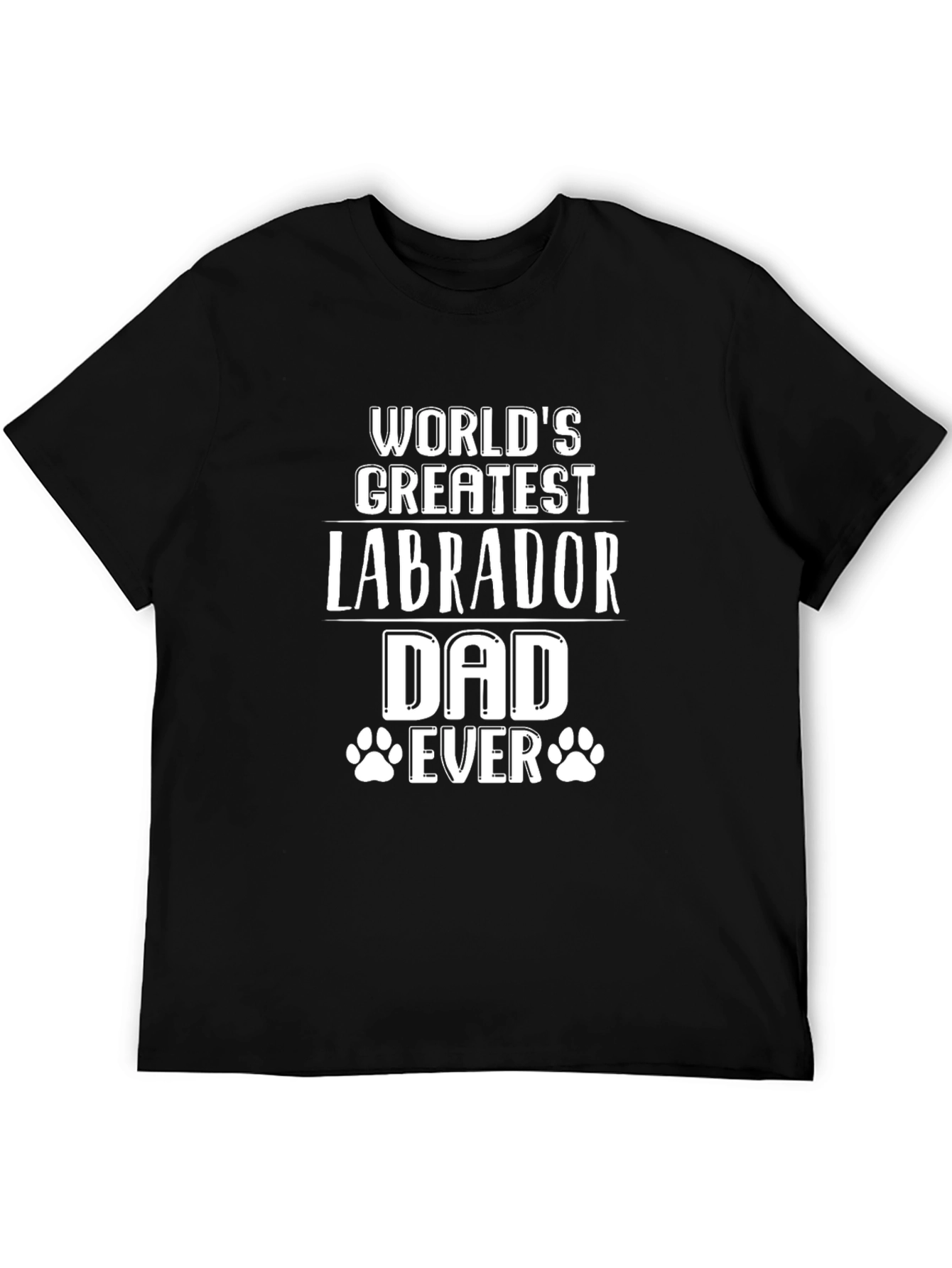World’s Greatest Labrador Dad Ever T-Shirt – Dog Lover Graphic Tee