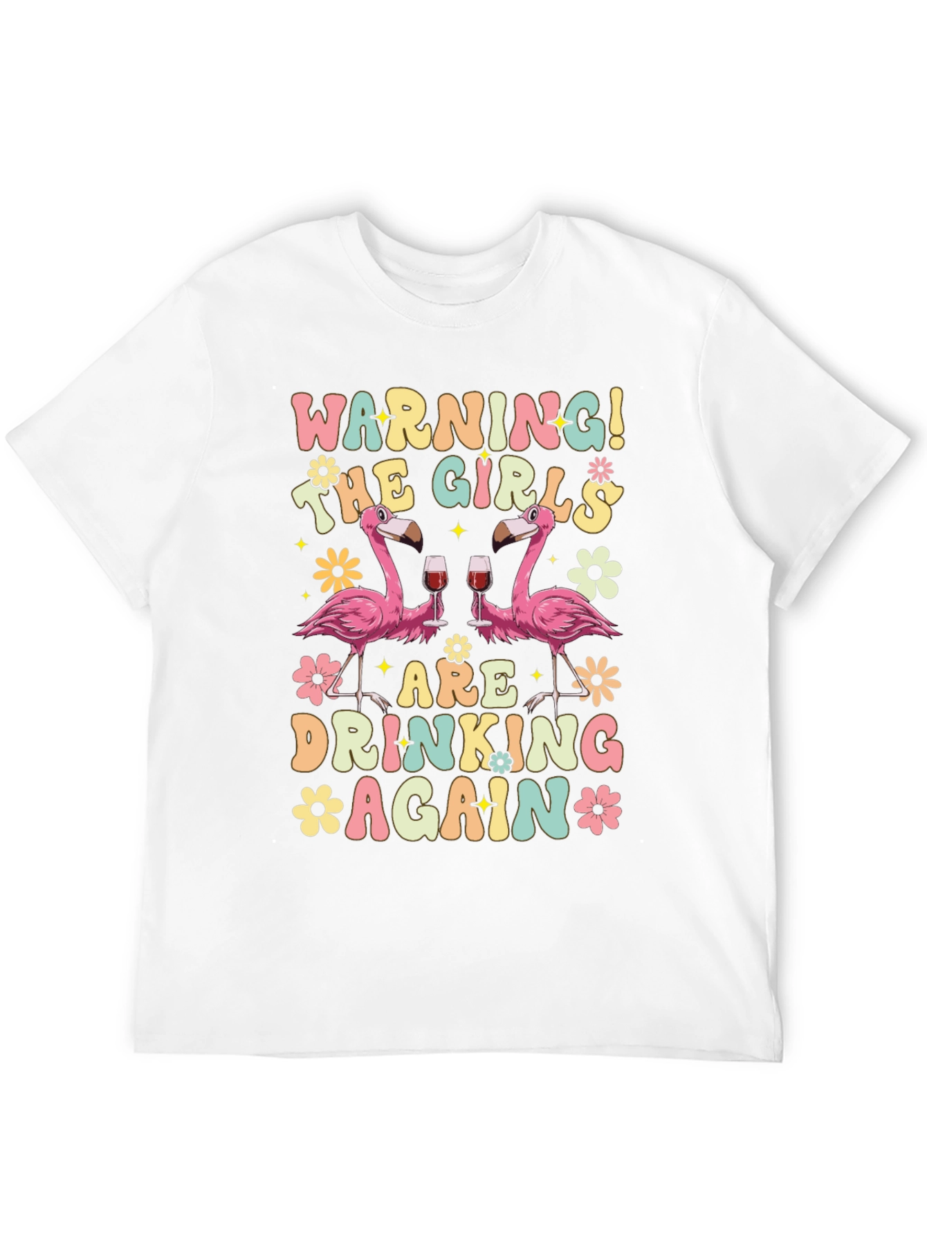 Warning! Girls Drinking Again Flamingo T-Shirt