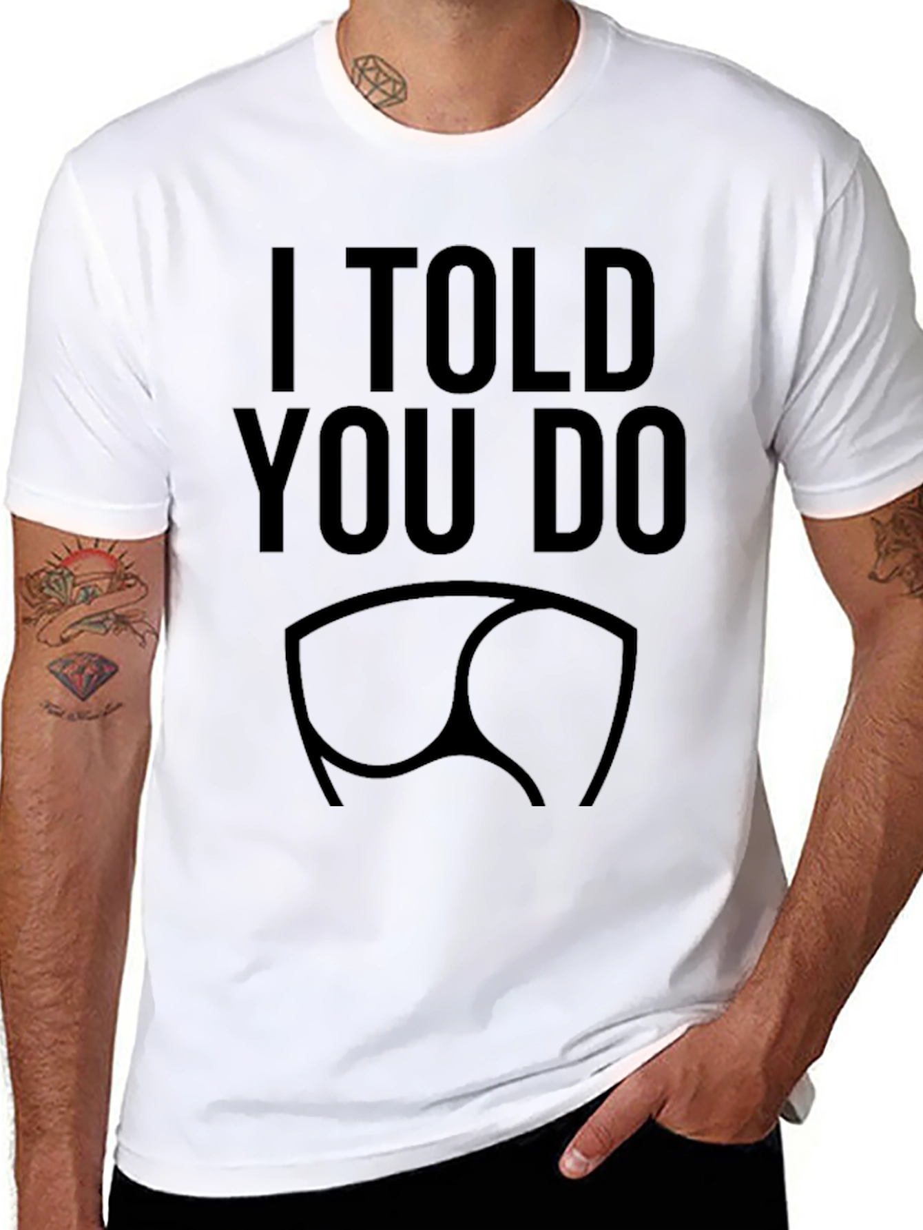 I Told You So Funny Graphic T-Shirt