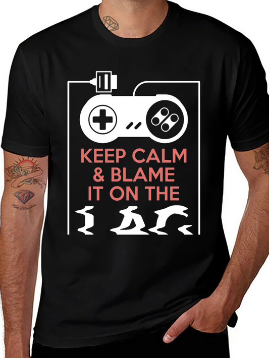 Gamers Tee: Keep Calm & Blame It On The Lag