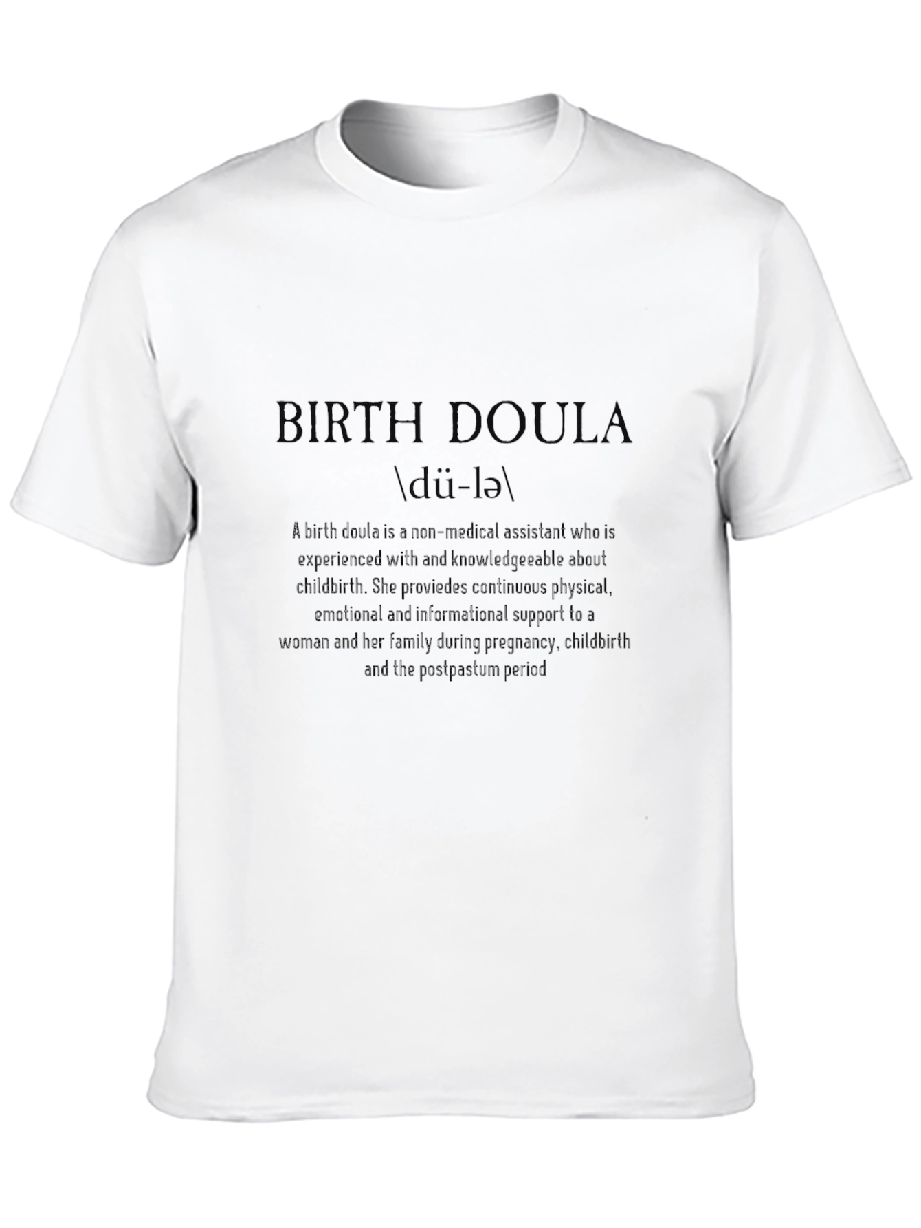 Birth Doula Definition T-Shirt - New Parent Gift