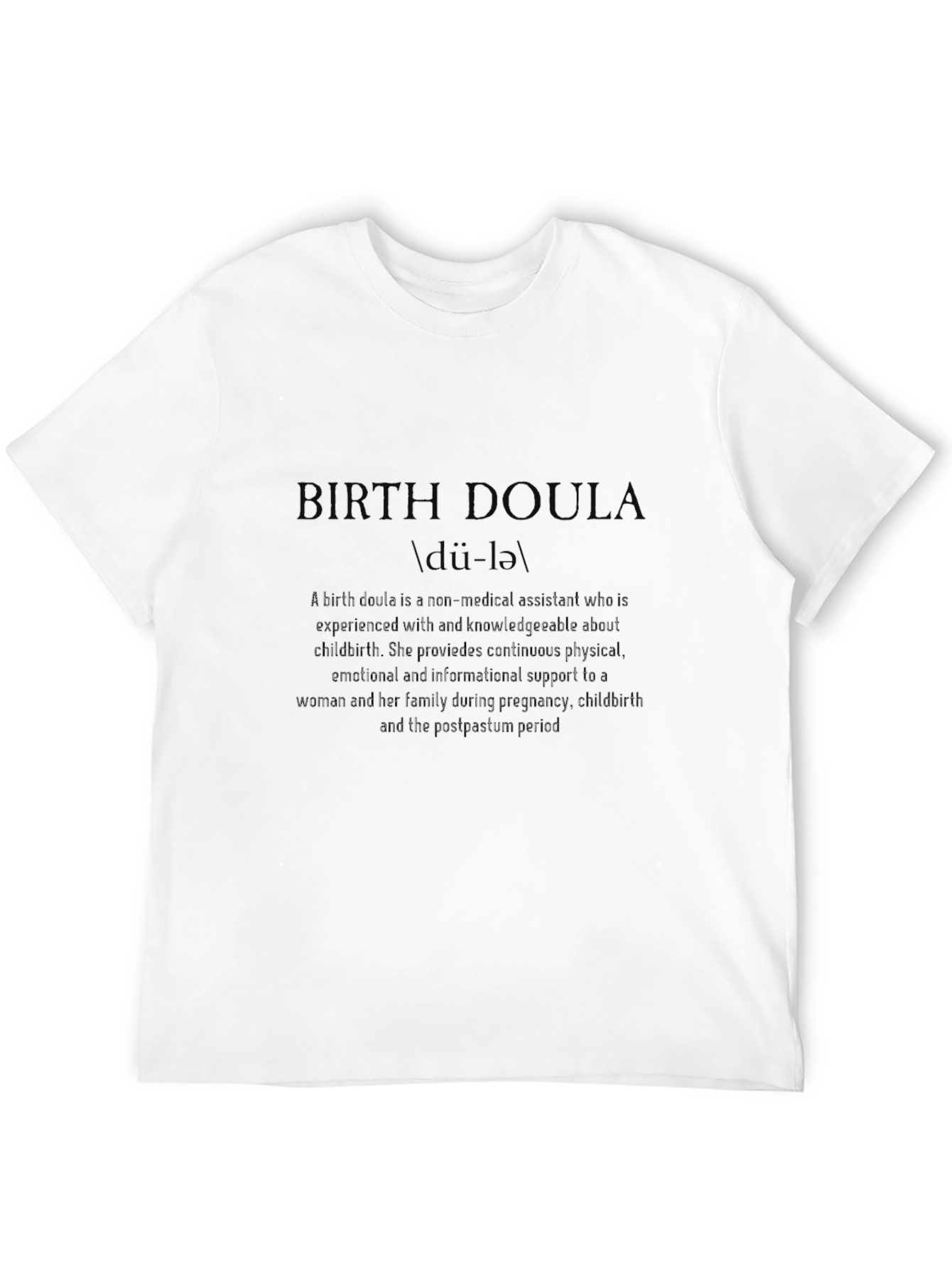 Birth Doula Definition T-Shirt - New Parent Gift