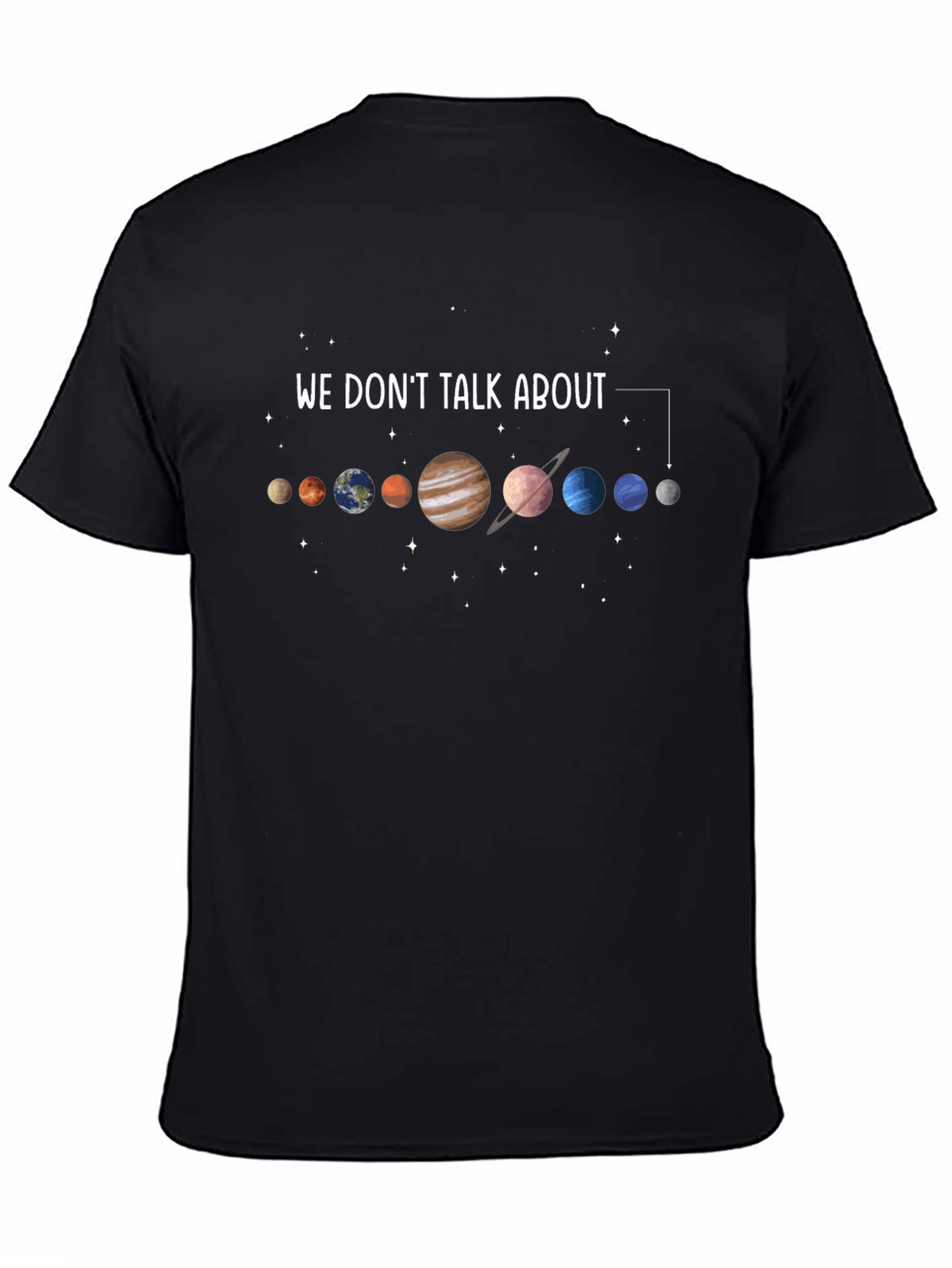 We Dont Talk About Planets Graphic T-Shirt