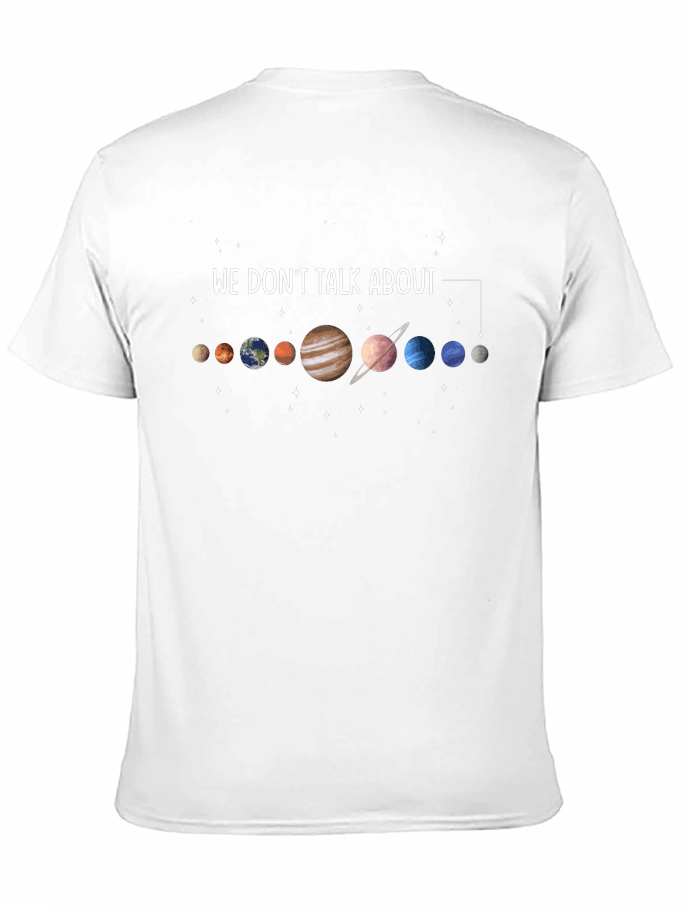 We Dont Talk About Planets Graphic T-Shirt