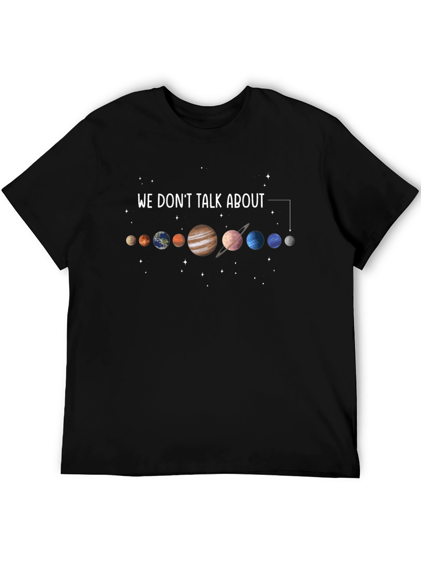 We Dont Talk About Planets Graphic T-Shirt