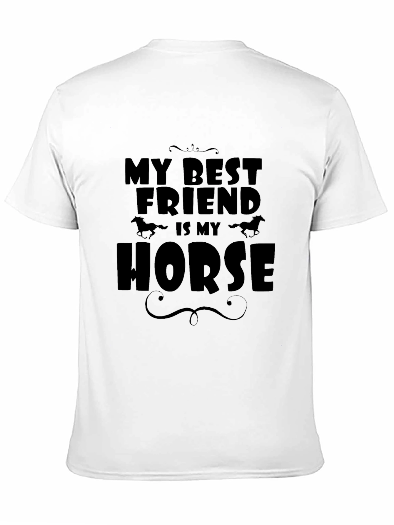 My Best Friend is My Horse T-Shirt