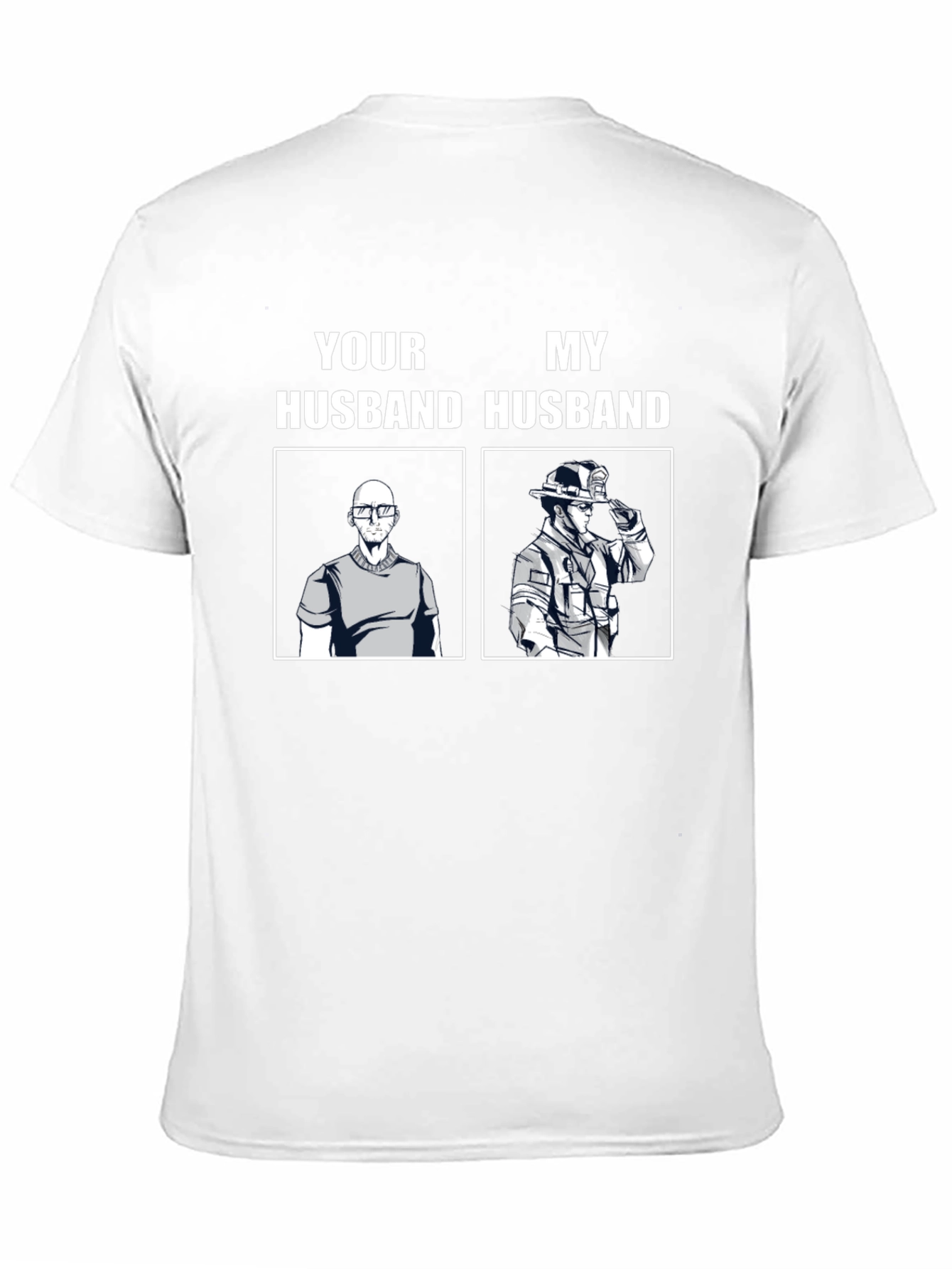 Your Husband My Husband T-Shirt Occupation Humor Tee