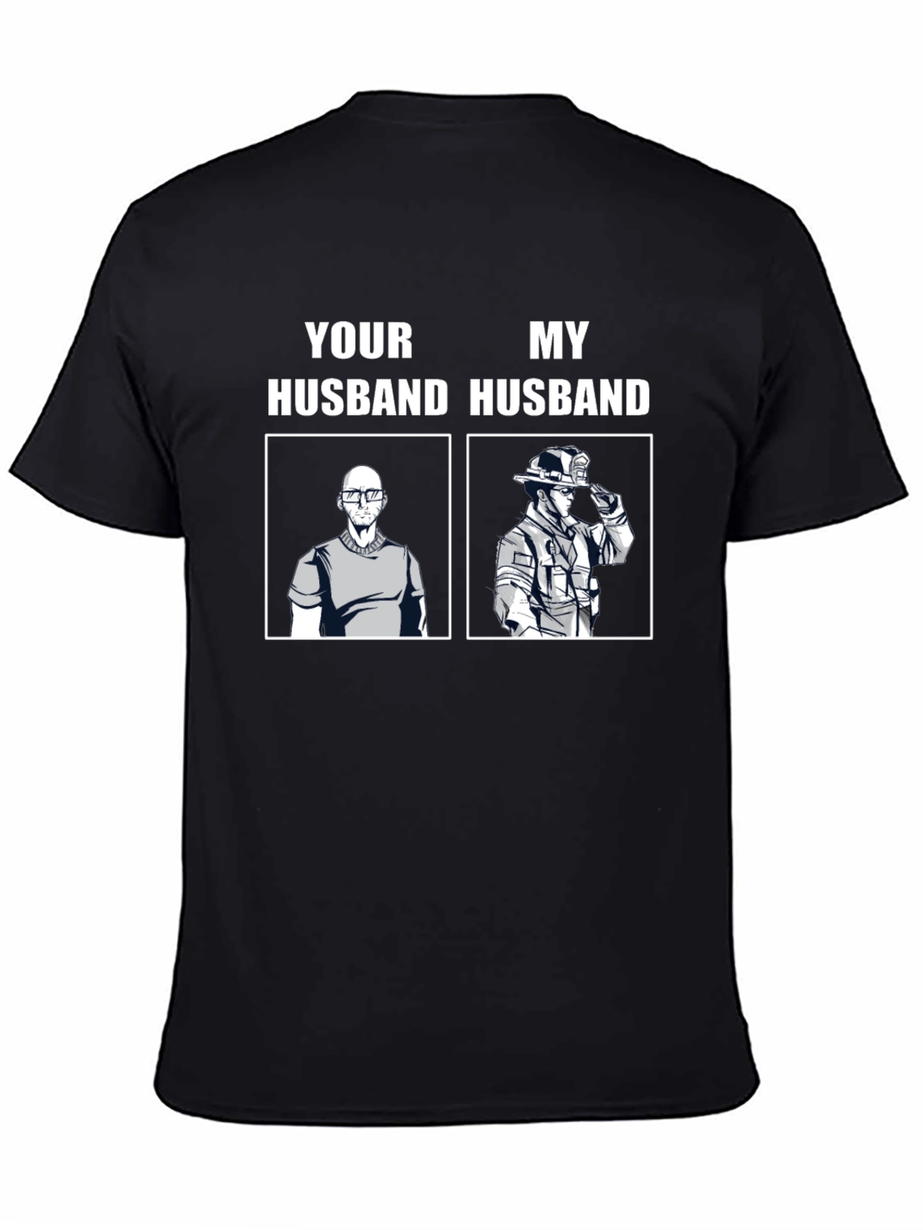 Your Husband My Husband T-Shirt Occupation Humor Tee