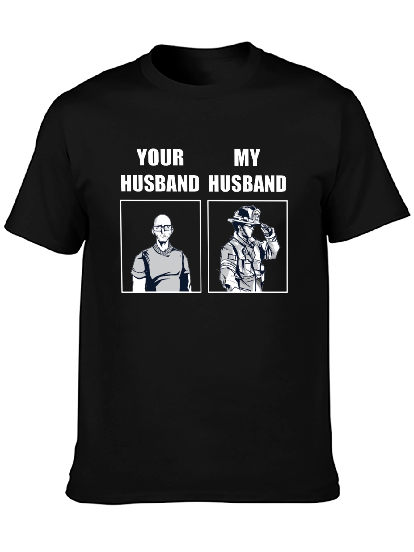 Your Husband My Husband T-Shirt Occupation Humor Tee