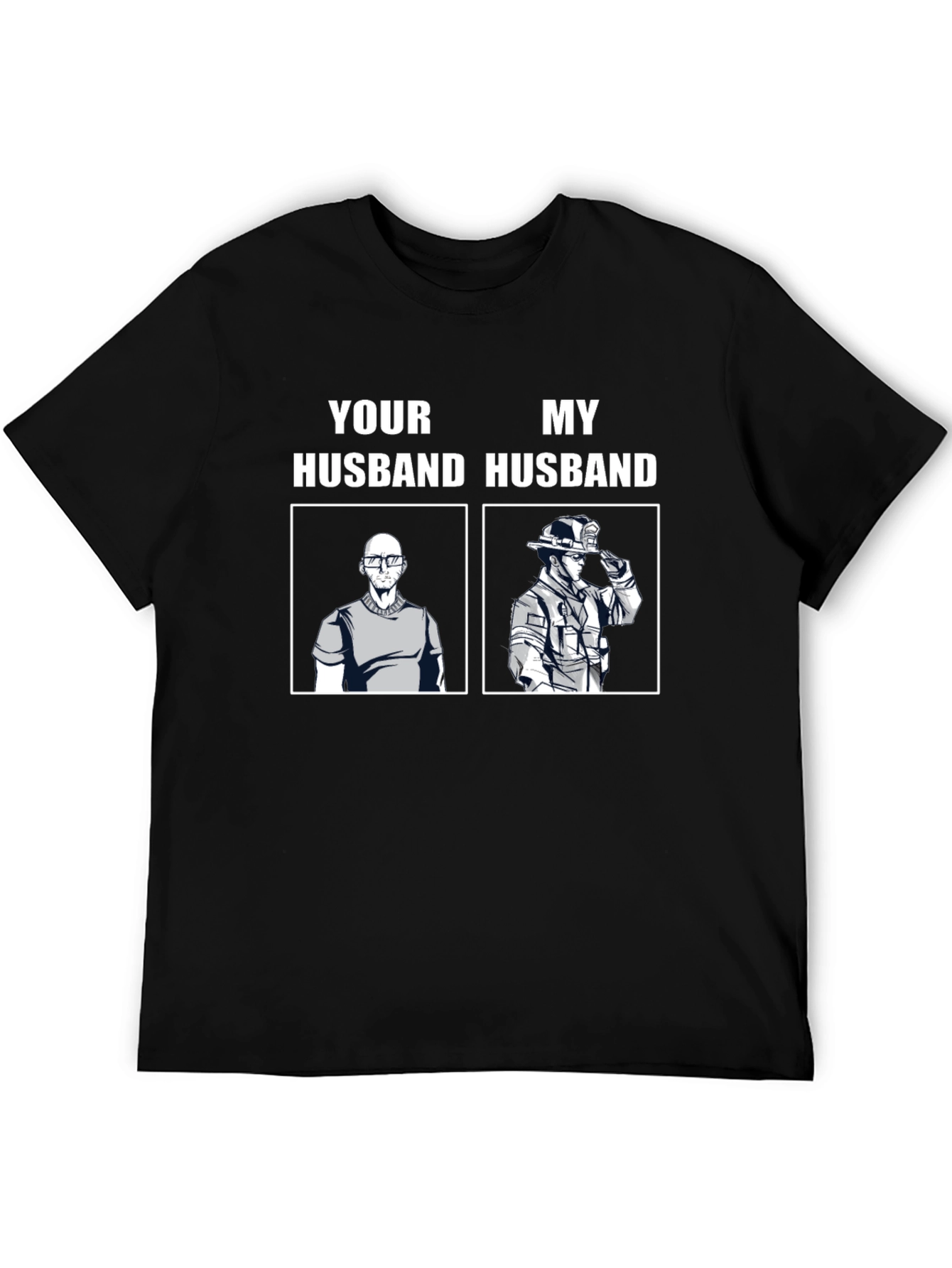 Your Husband My Husband T-Shirt Occupation Humor Tee