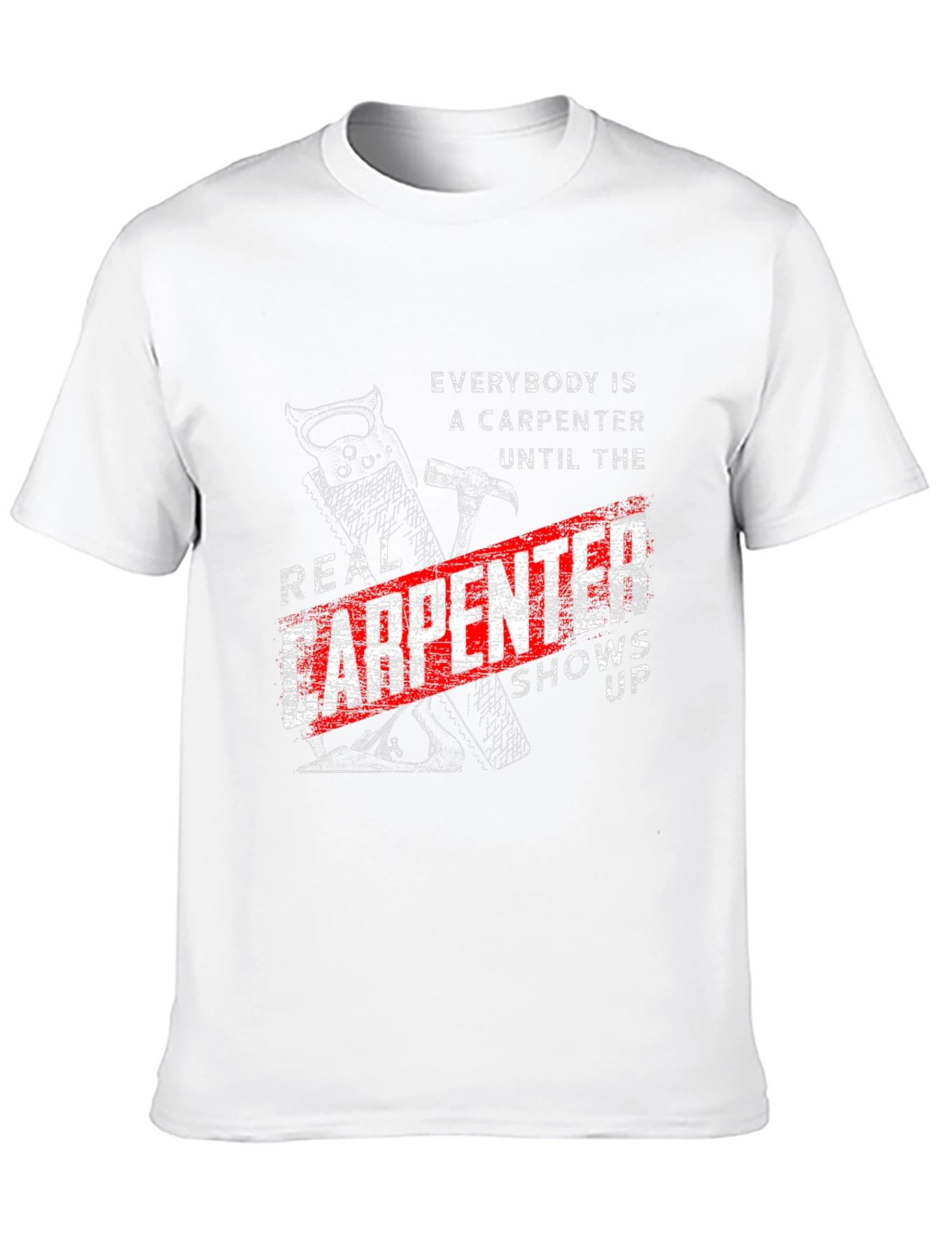 Real Carpenter T-Shirt - Funny Carpenter Gift