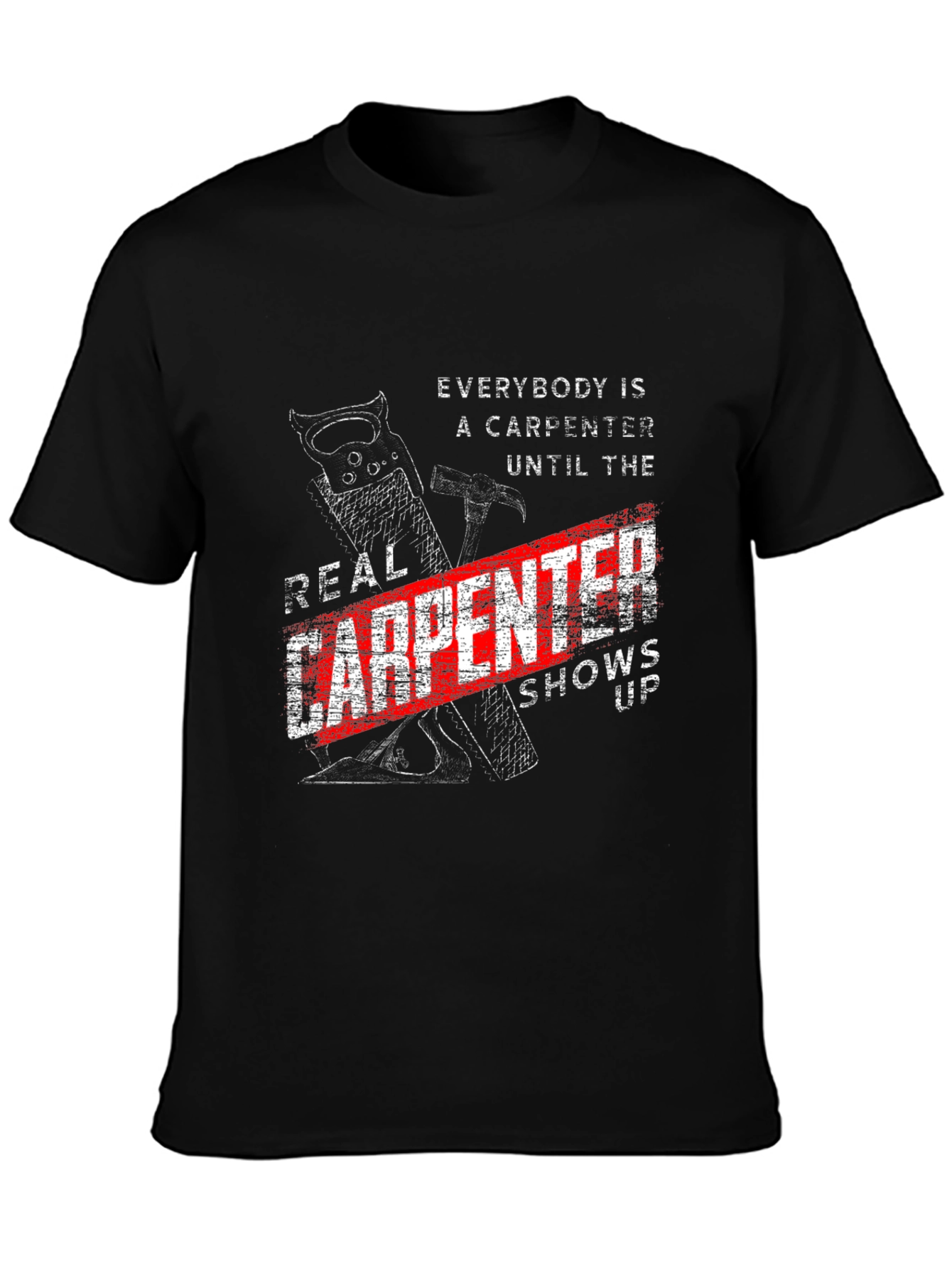 Real Carpenter T-Shirt - Funny Carpenter Gift
