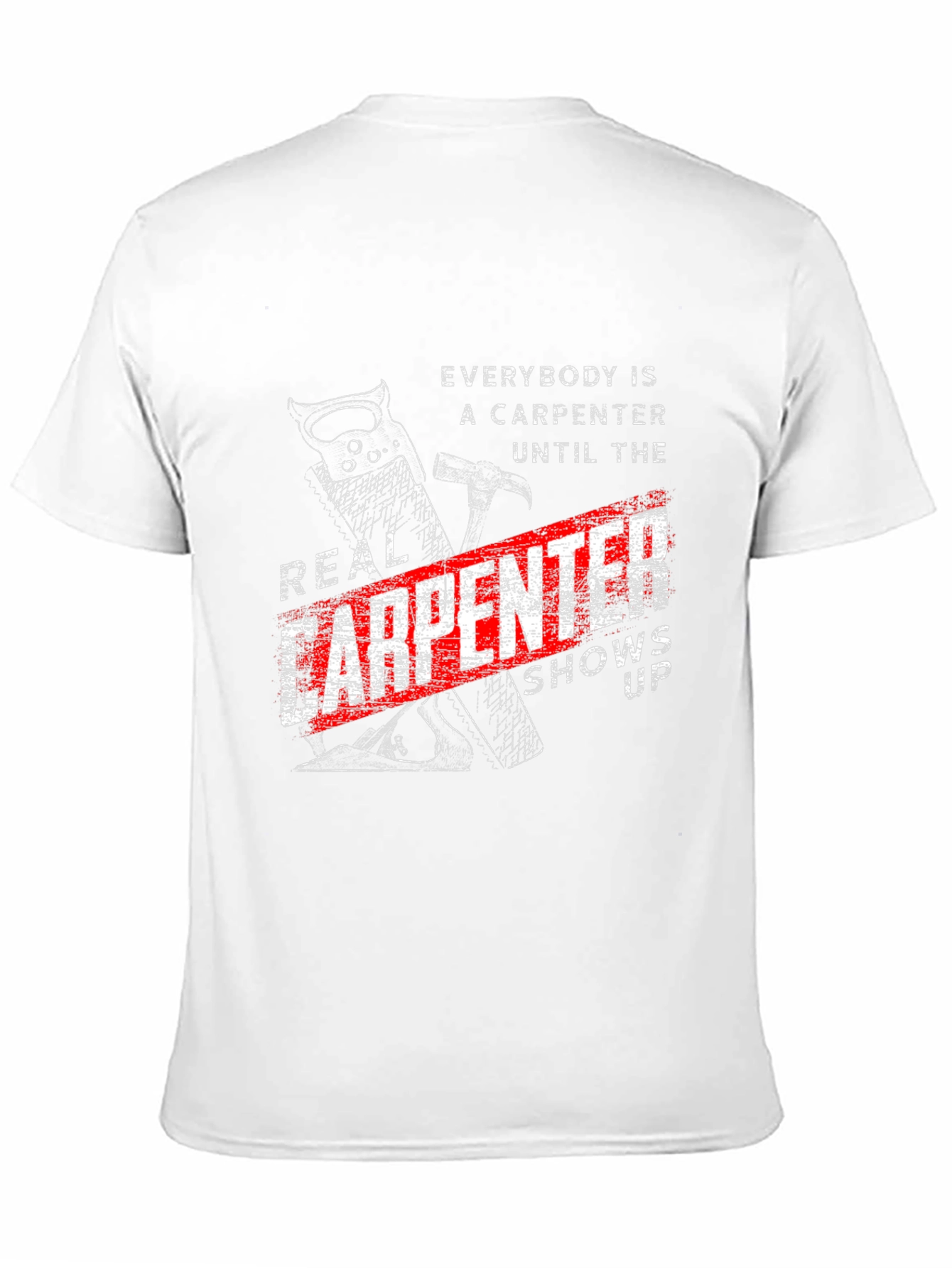 Real Carpenter T-Shirt - Funny Carpenter Gift