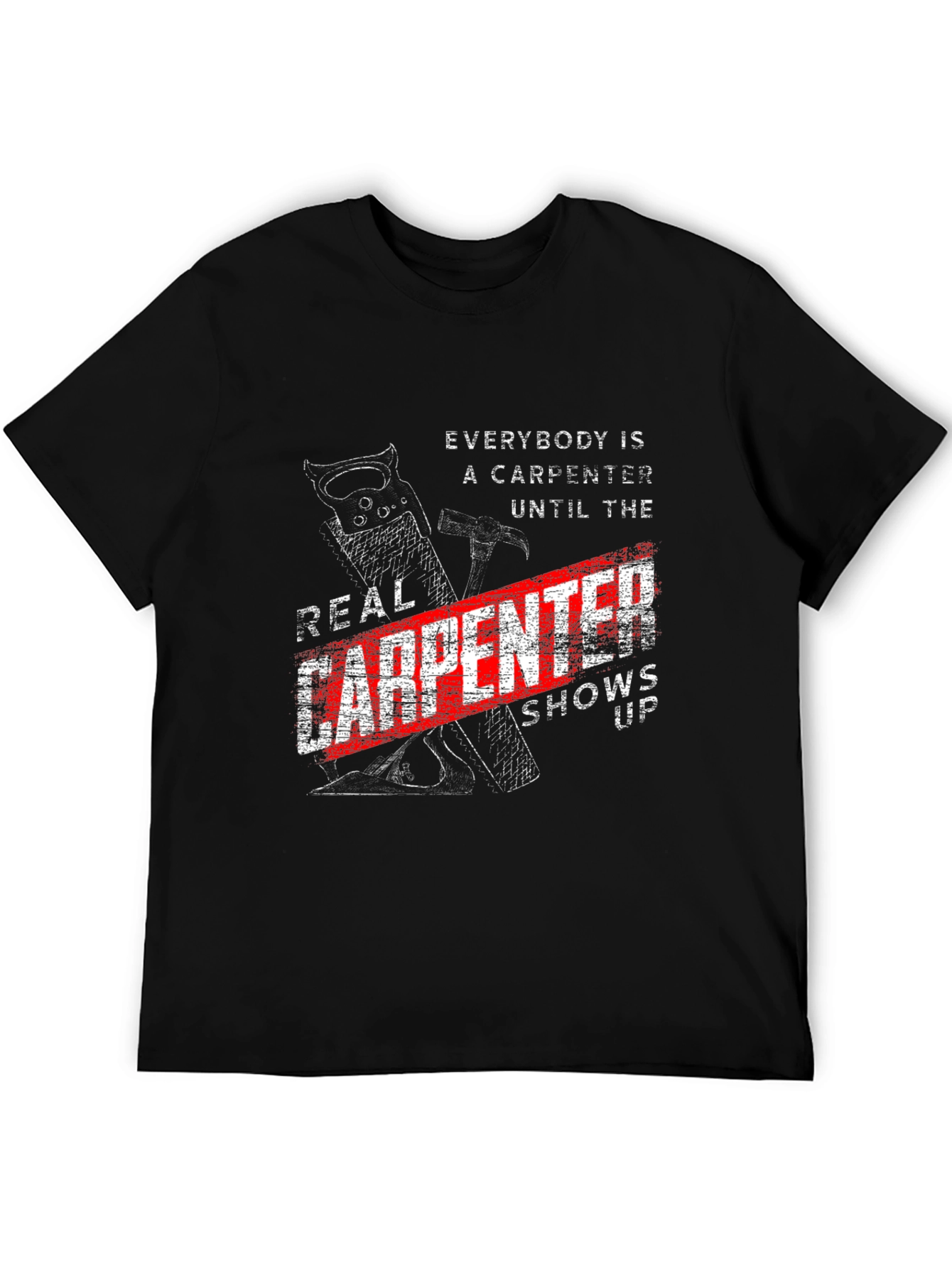 Real Carpenter T-Shirt - Funny Carpenter Gift