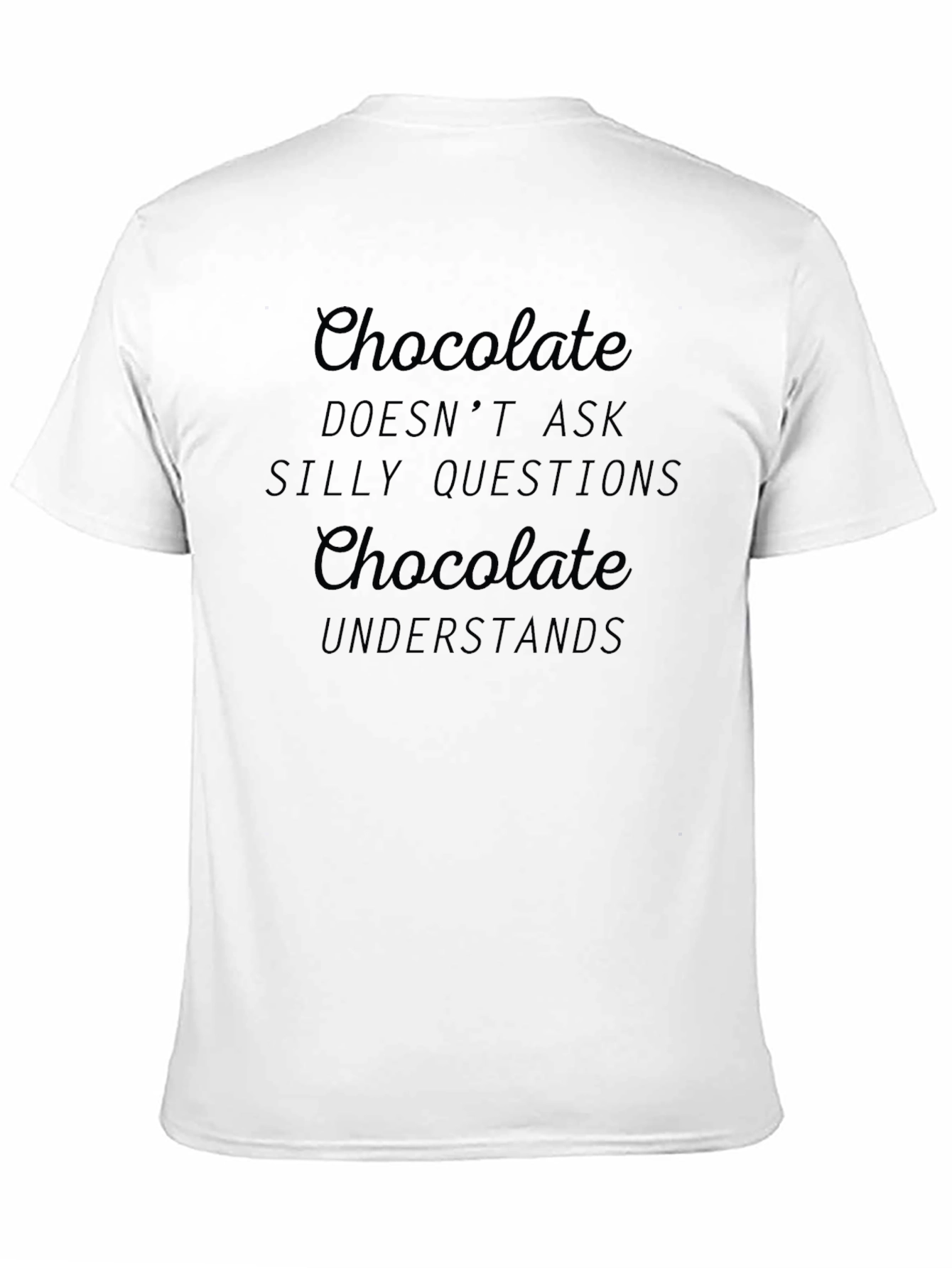 Chocolate Understands Black T-Shirt